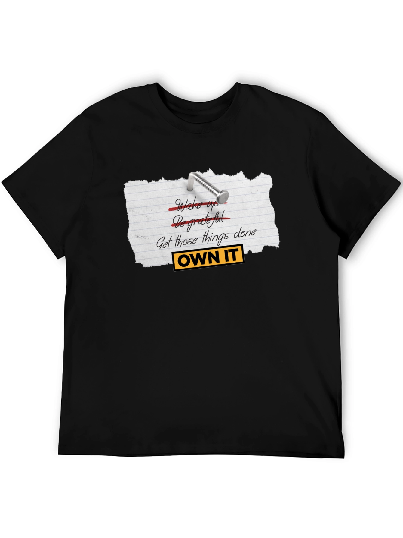 Own It T-Shirt - Motivational Graphic Tee
