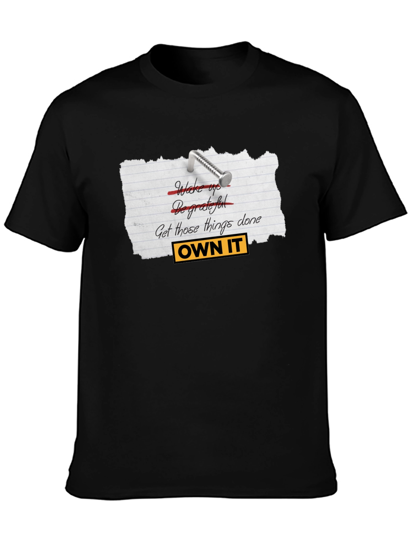 Own It T-Shirt - Motivational Graphic Tee