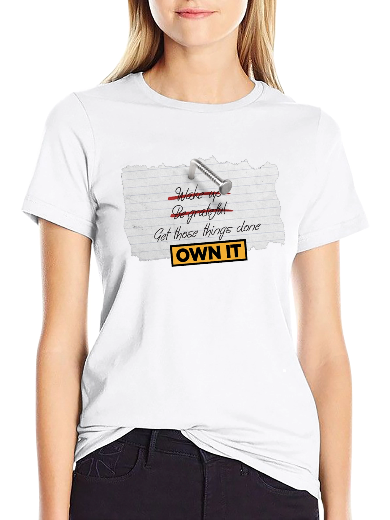Own It T-Shirt - Motivational Graphic Tee