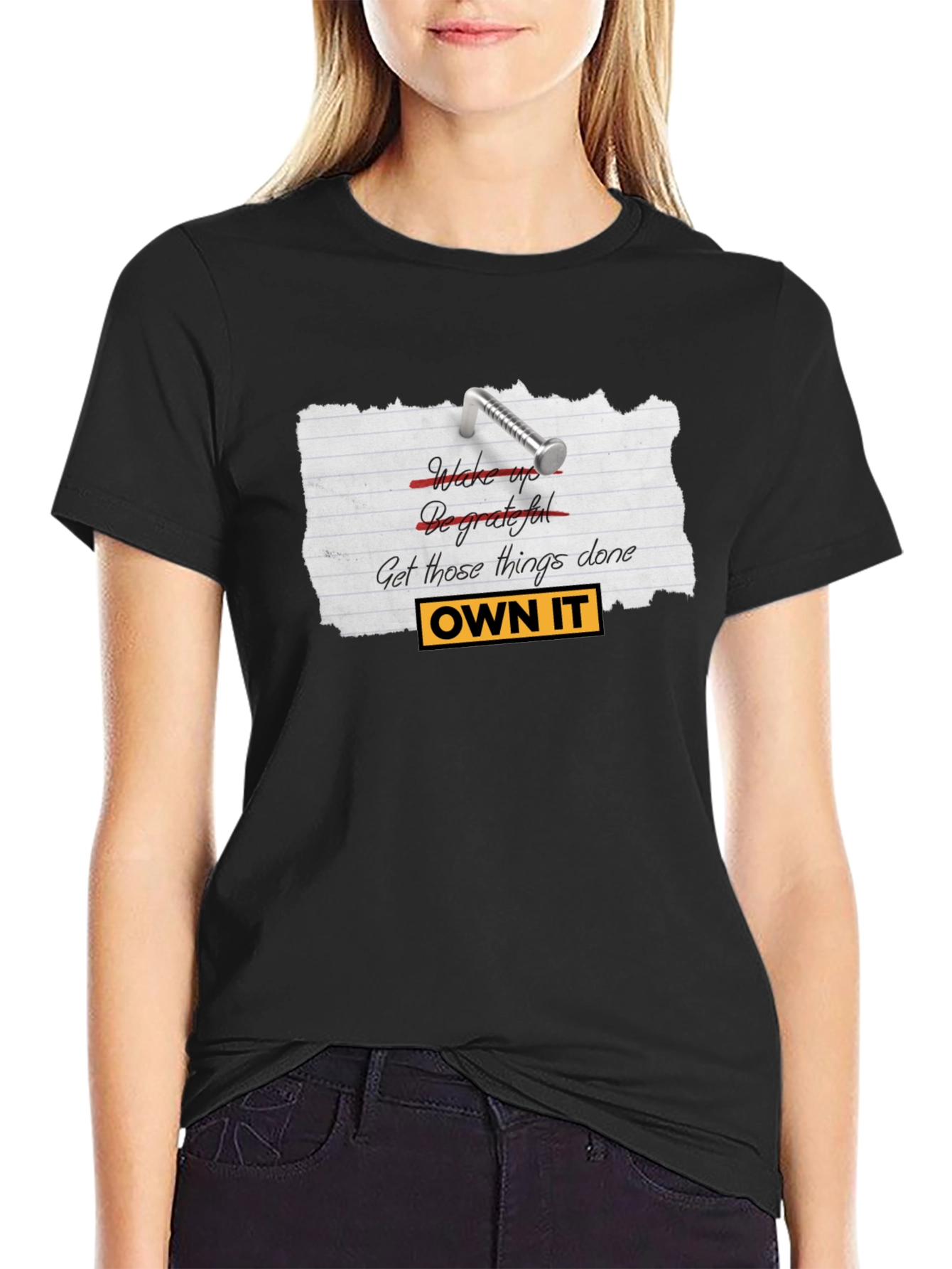 Own It T-Shirt - Motivational Graphic Tee