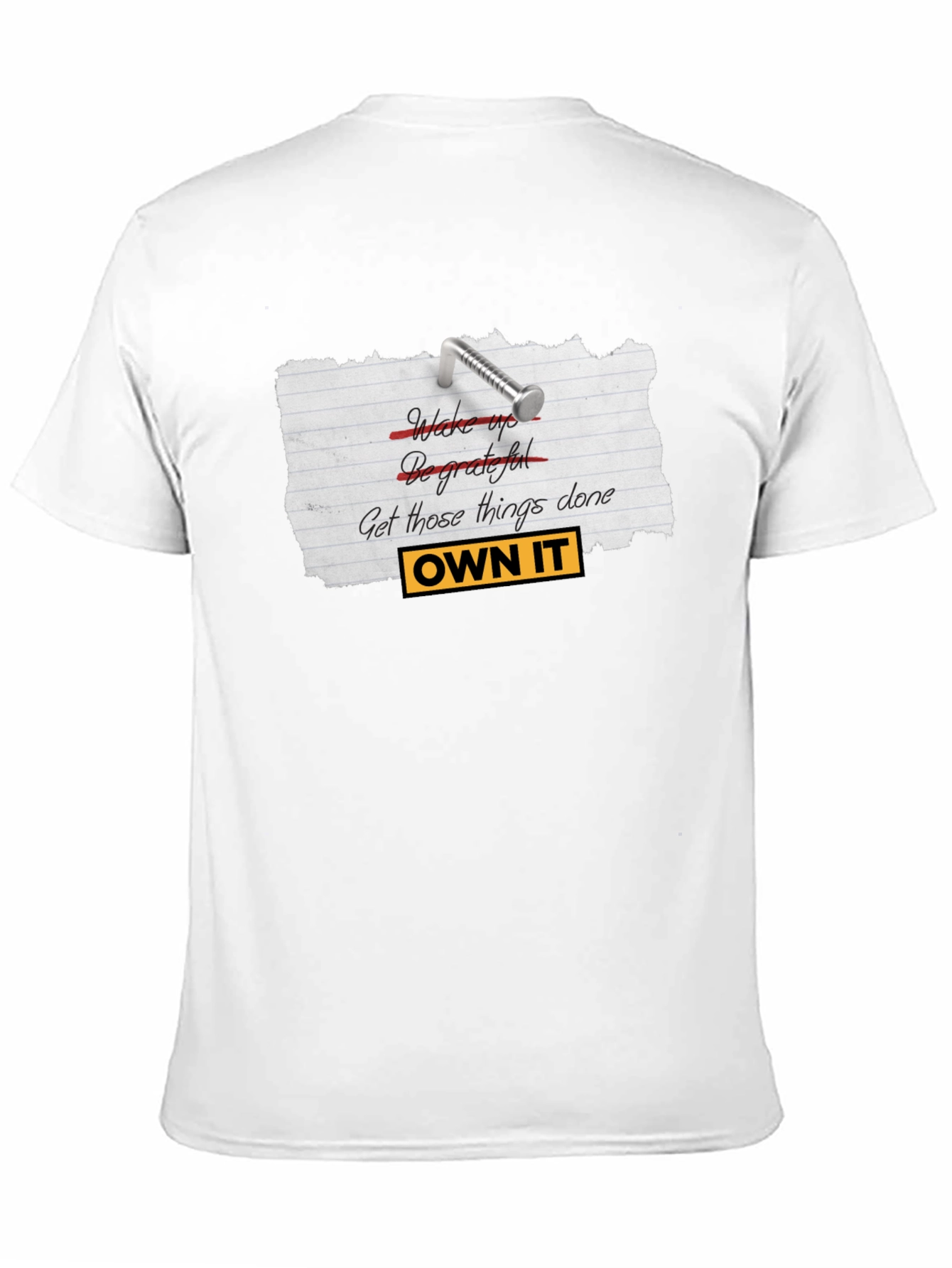 Own It T-Shirt - Motivational Graphic Tee