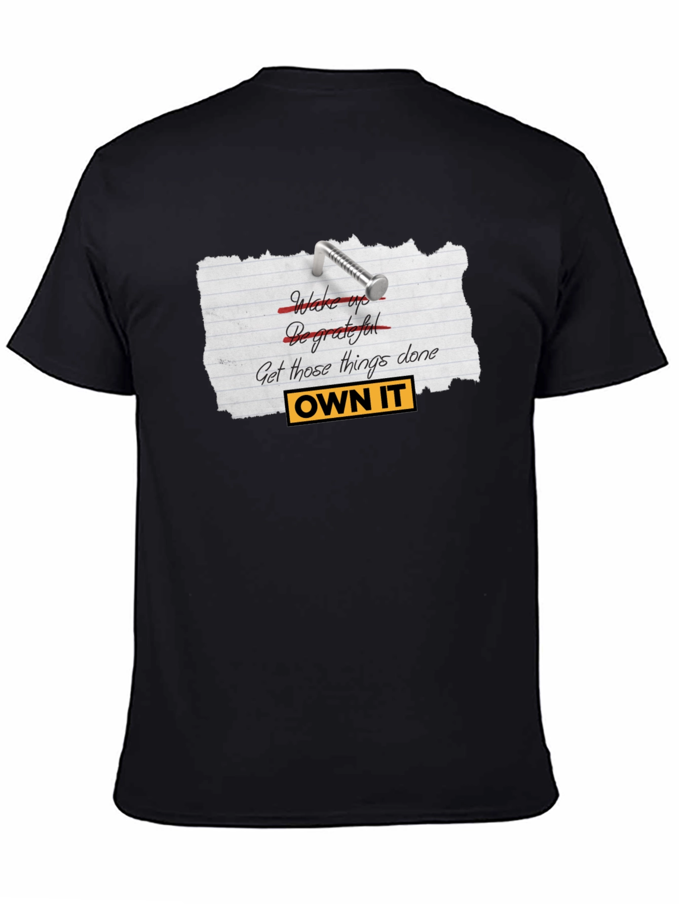 Own It T-Shirt - Motivational Graphic Tee
