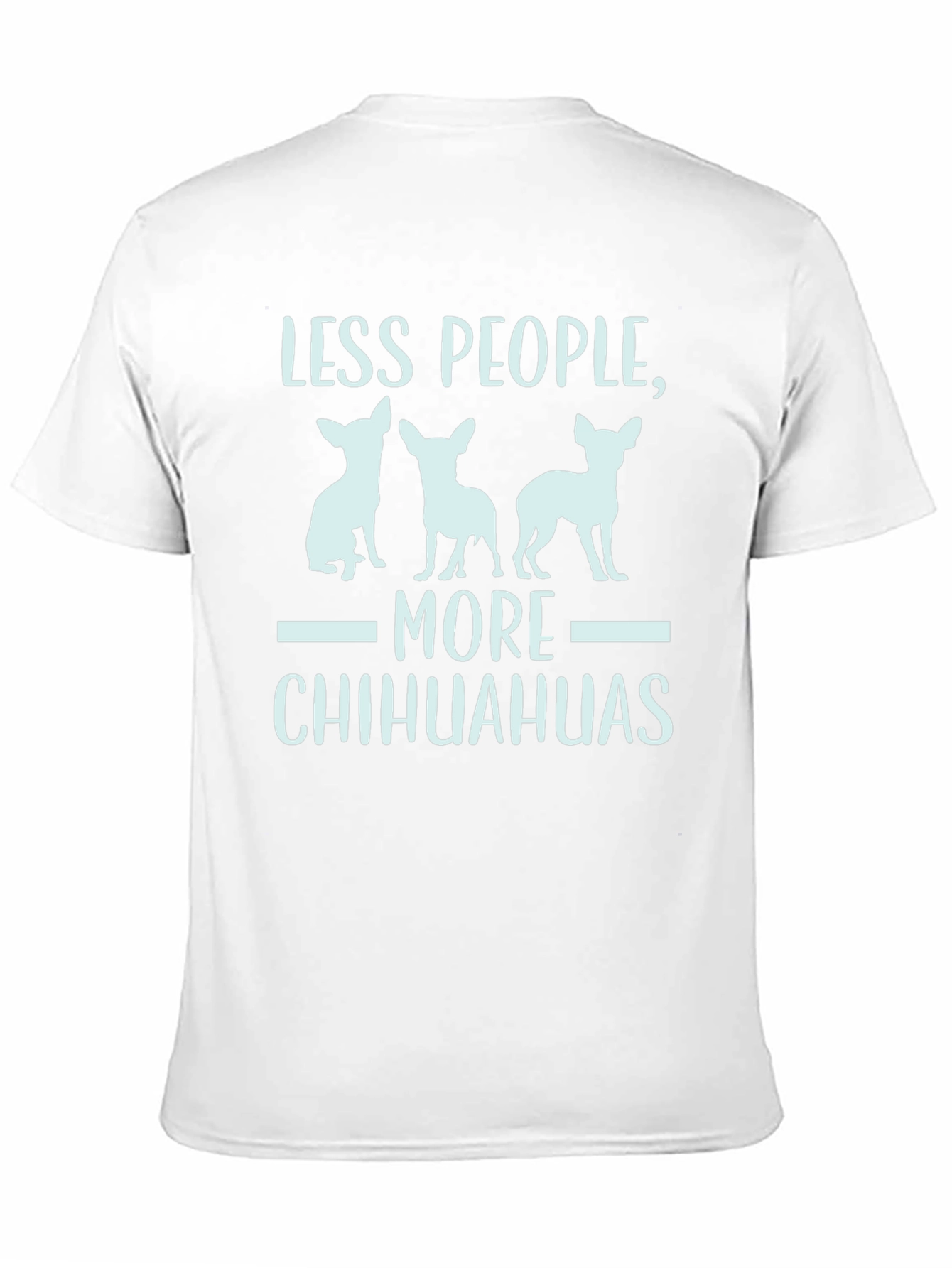 Less People More Chihuahuas Graphic Tee