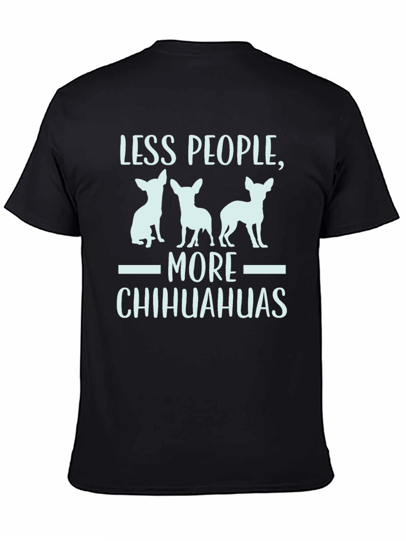 Less People More Chihuahuas Graphic Tee