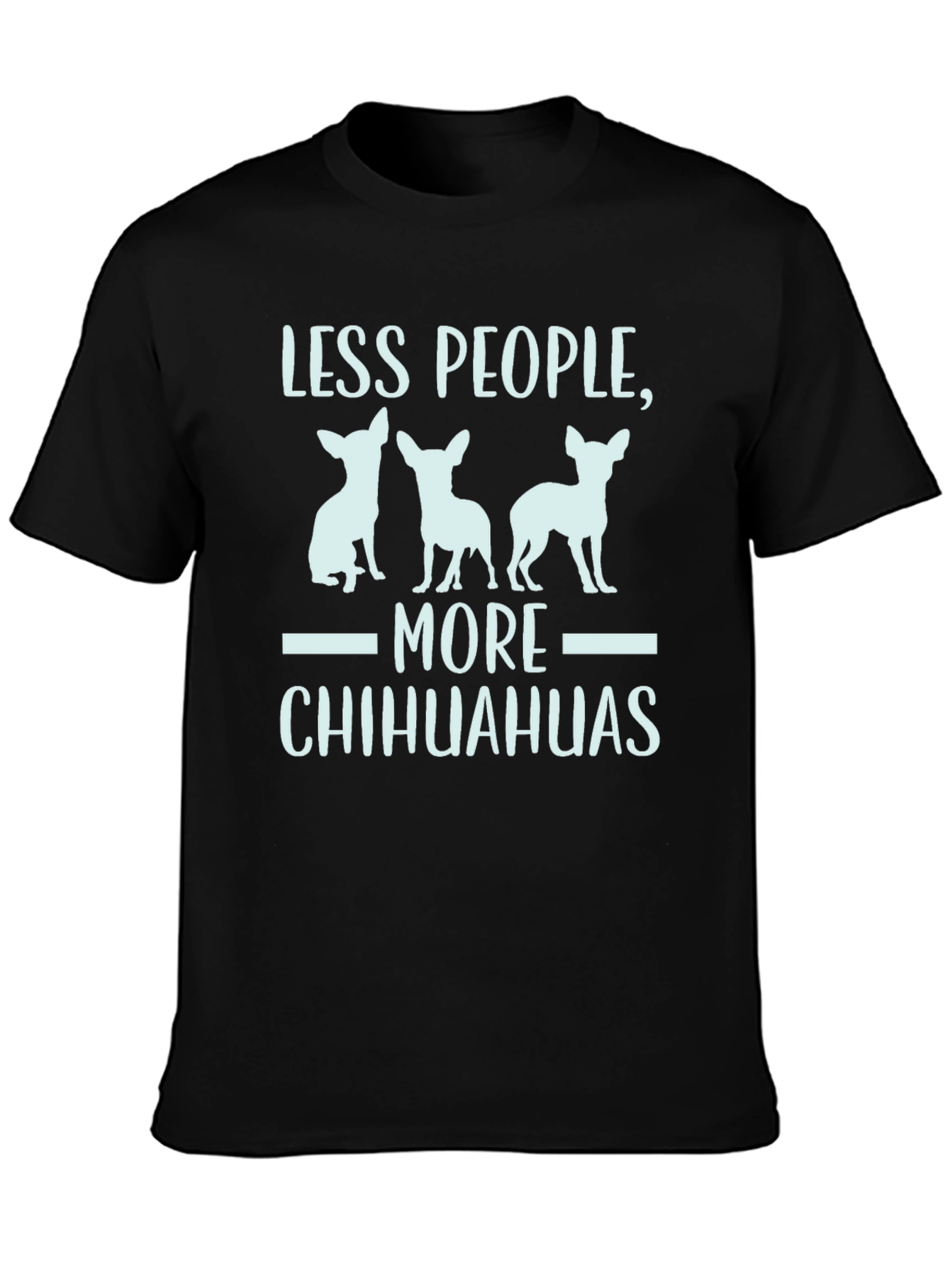 Less People More Chihuahuas Graphic Tee