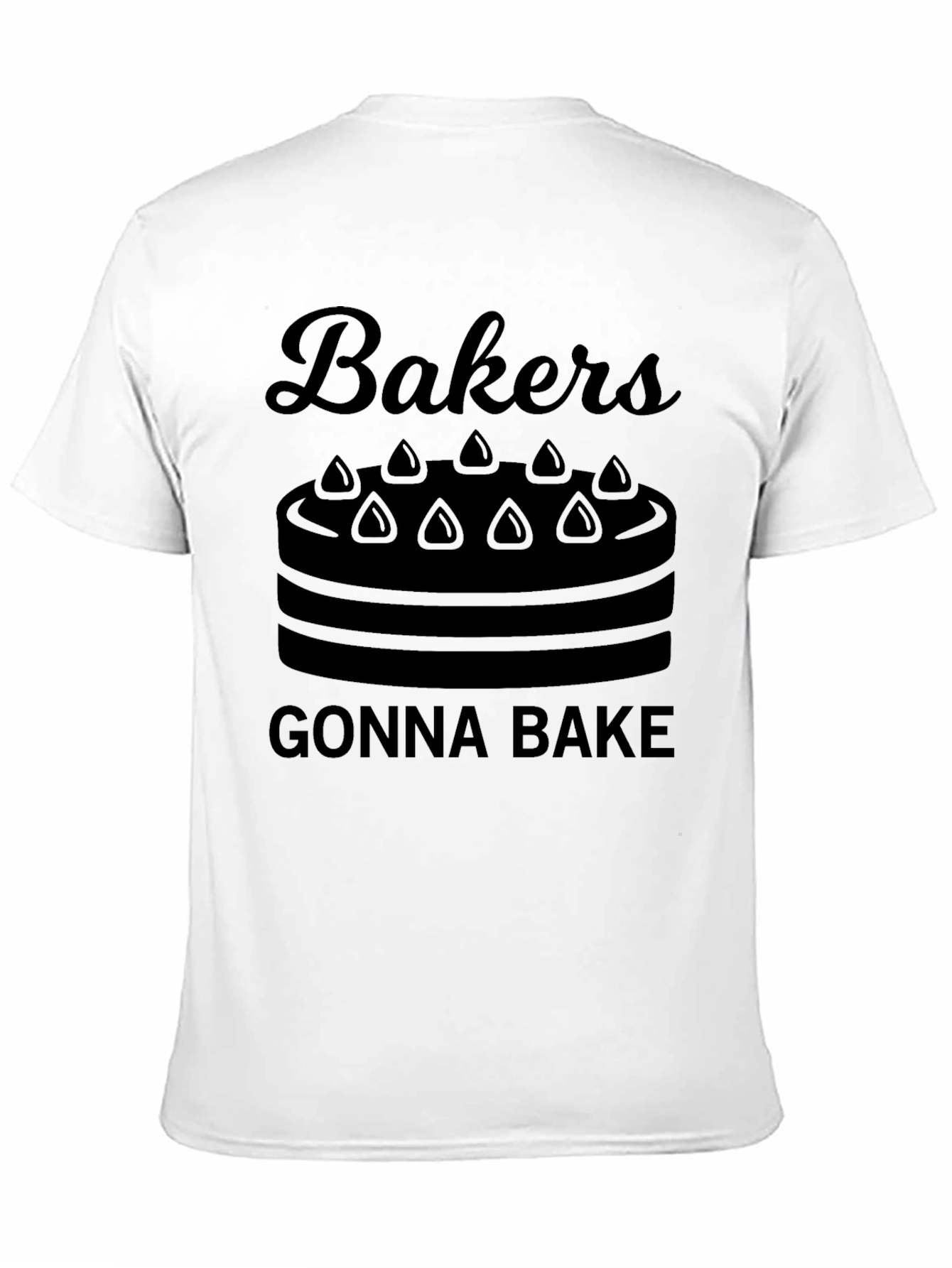 Bakers Gonna Bake Graphic T-Shirt