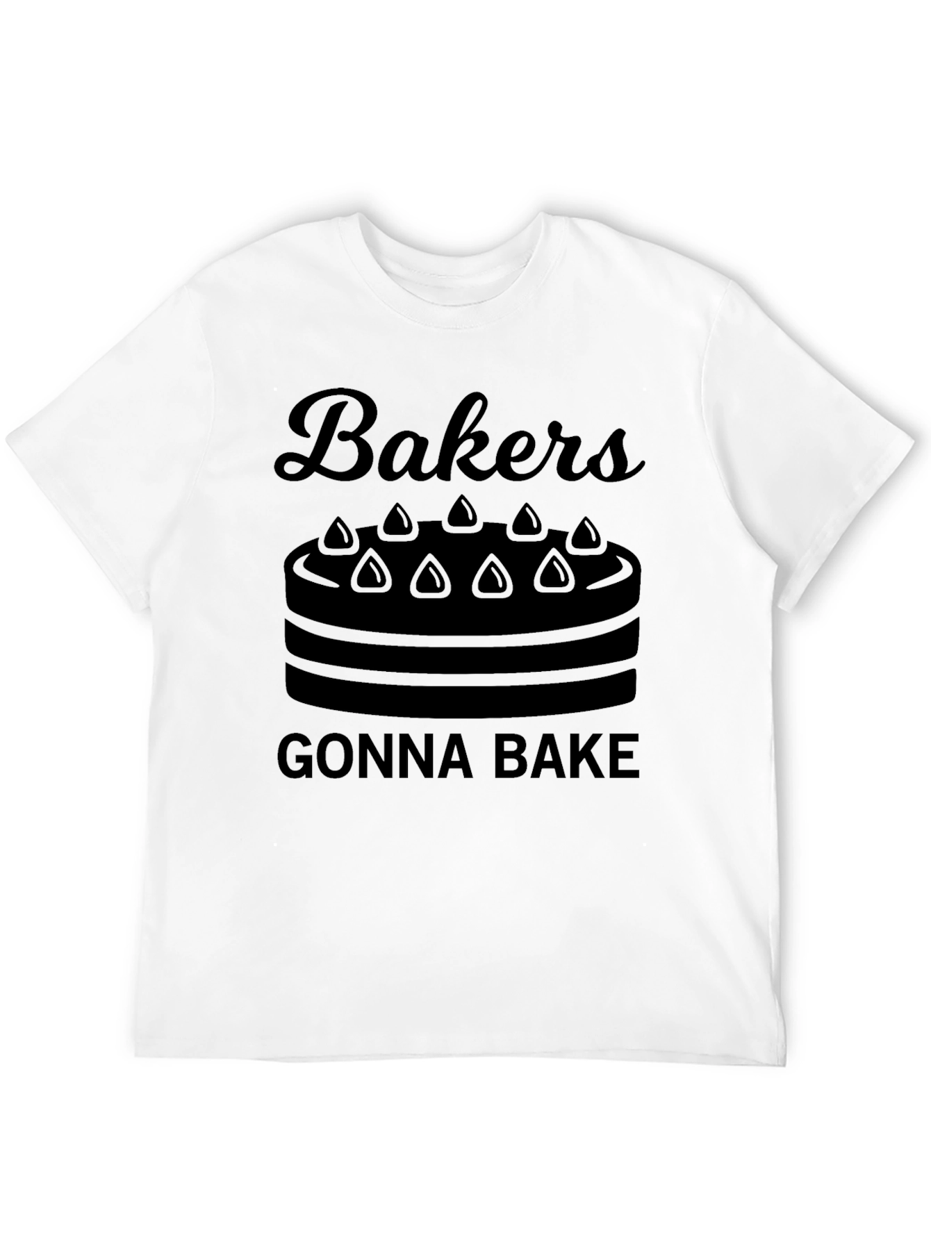 Bakers Gonna Bake Graphic T-Shirt