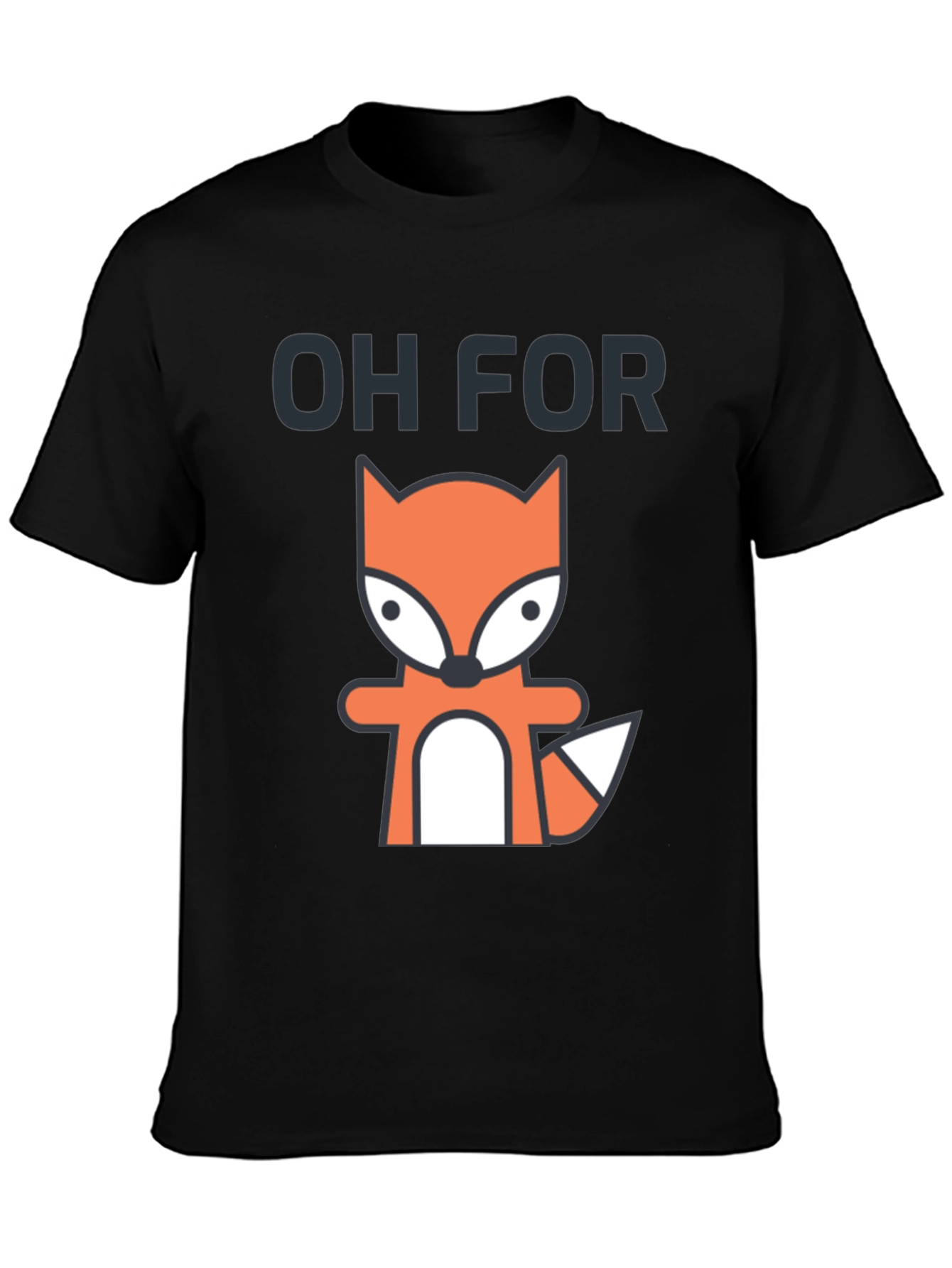 Oh For Fox Sake T-Shirt Funny Animal Tee