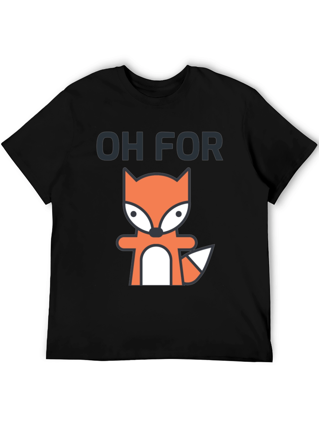 Oh For Fox Sake T-Shirt Funny Animal Tee