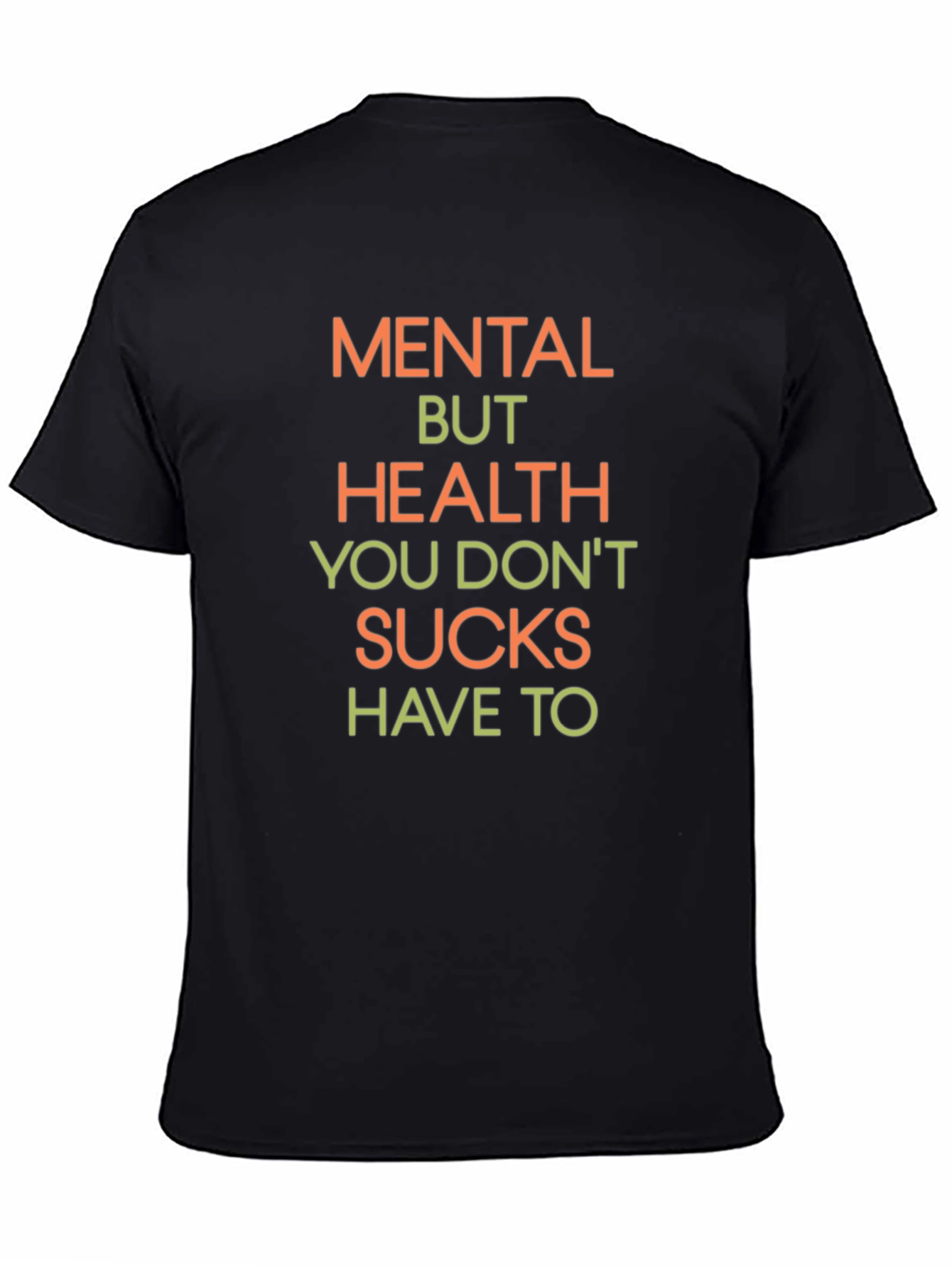 Mental Health Graphic Tee - Slogan T-Shirt