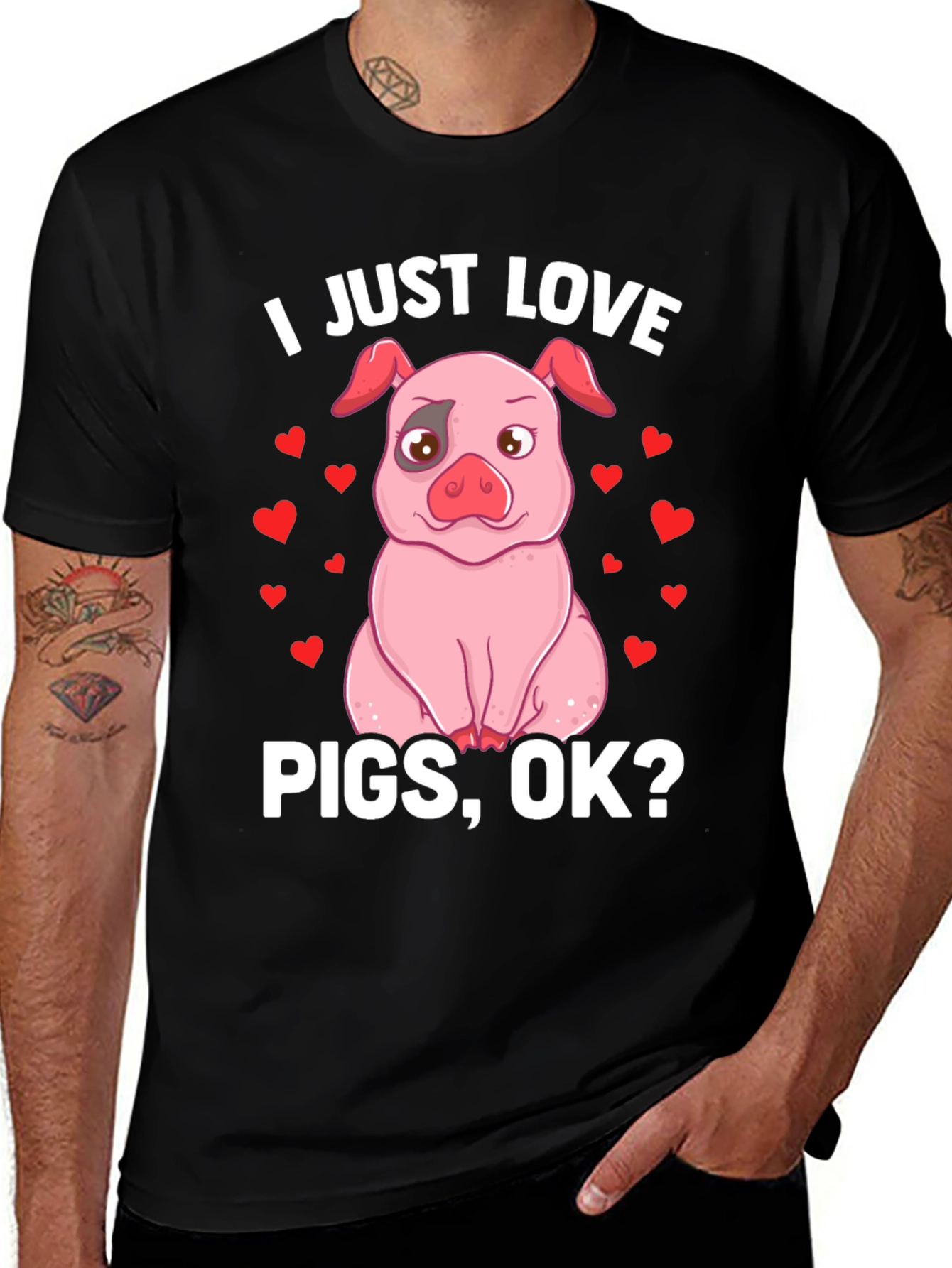 I Just Love Pigs OK? Funny Pig T-Shirt