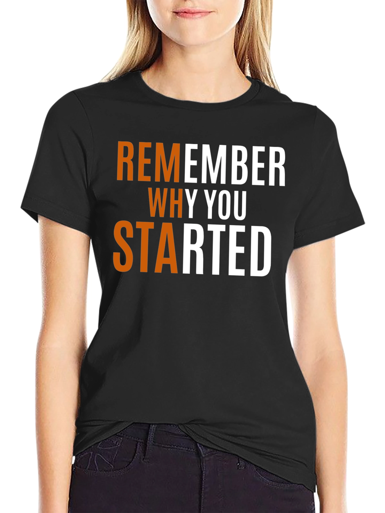 Motivational Remember Why You Started T-Shirt