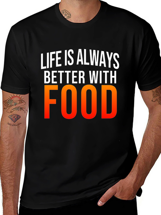 Life is Always Better with Food Graphic Tee