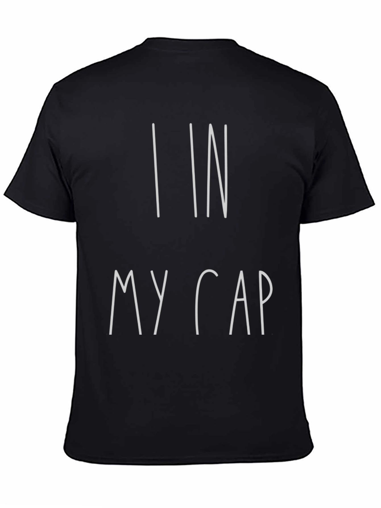 I In My Cap T-Shirt - Black Graphic Tee