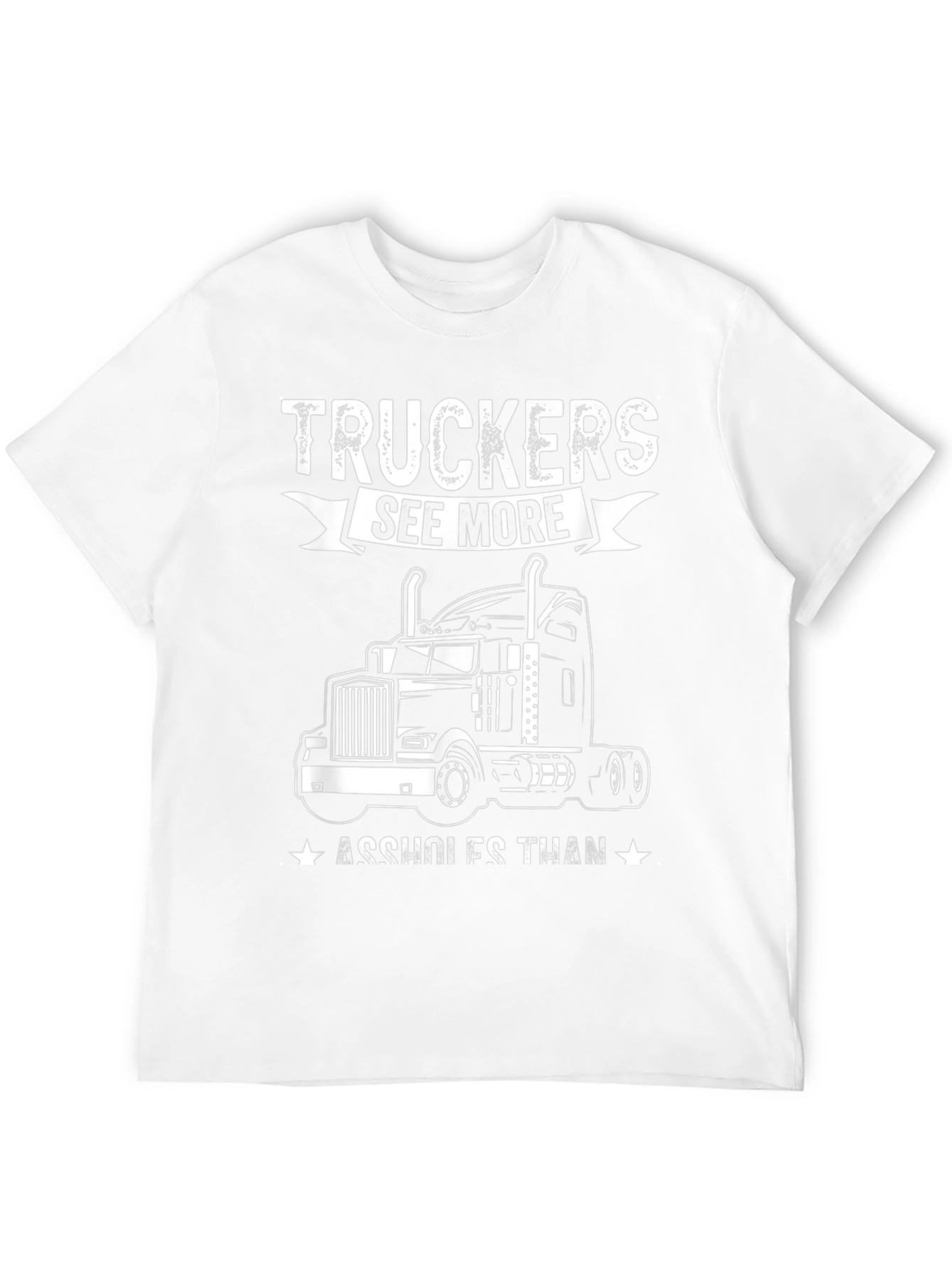 Truckers See More T-Shirt