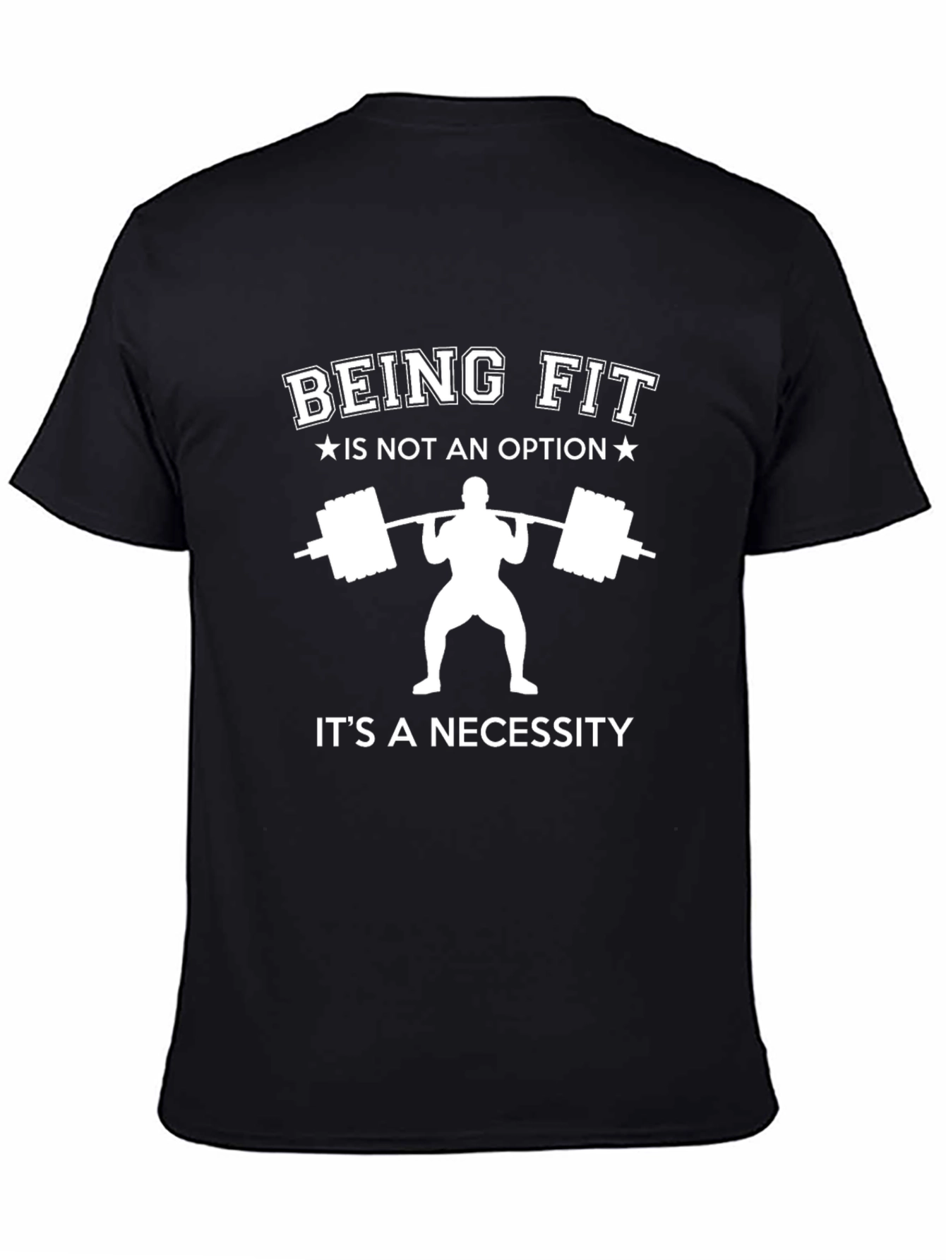 Being Fit Is Not An Option T-Shirt