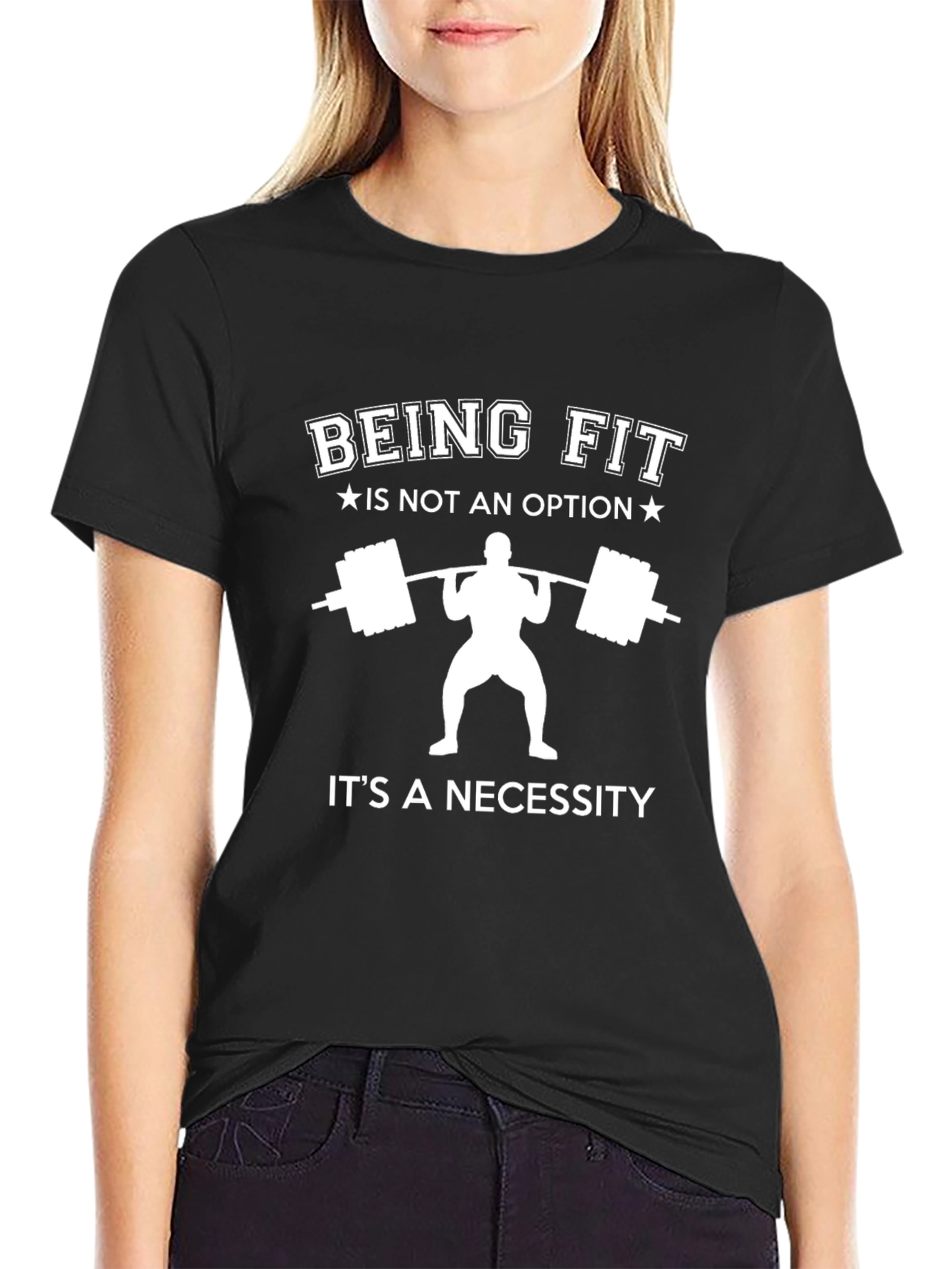 Being Fit Is Not An Option T-Shirt