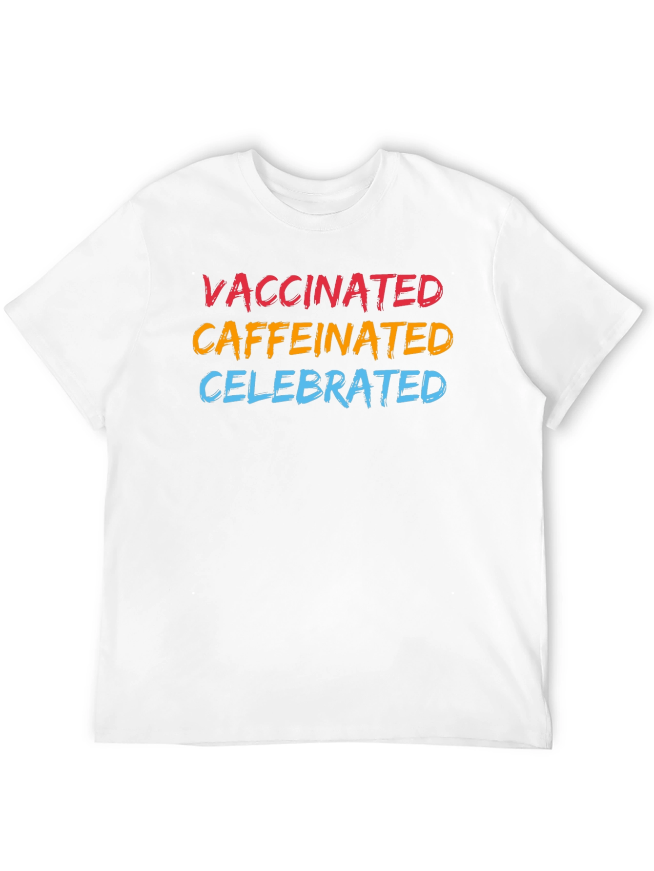 Vaccinated Caffeinated Celebrated Graphic T-Shirt