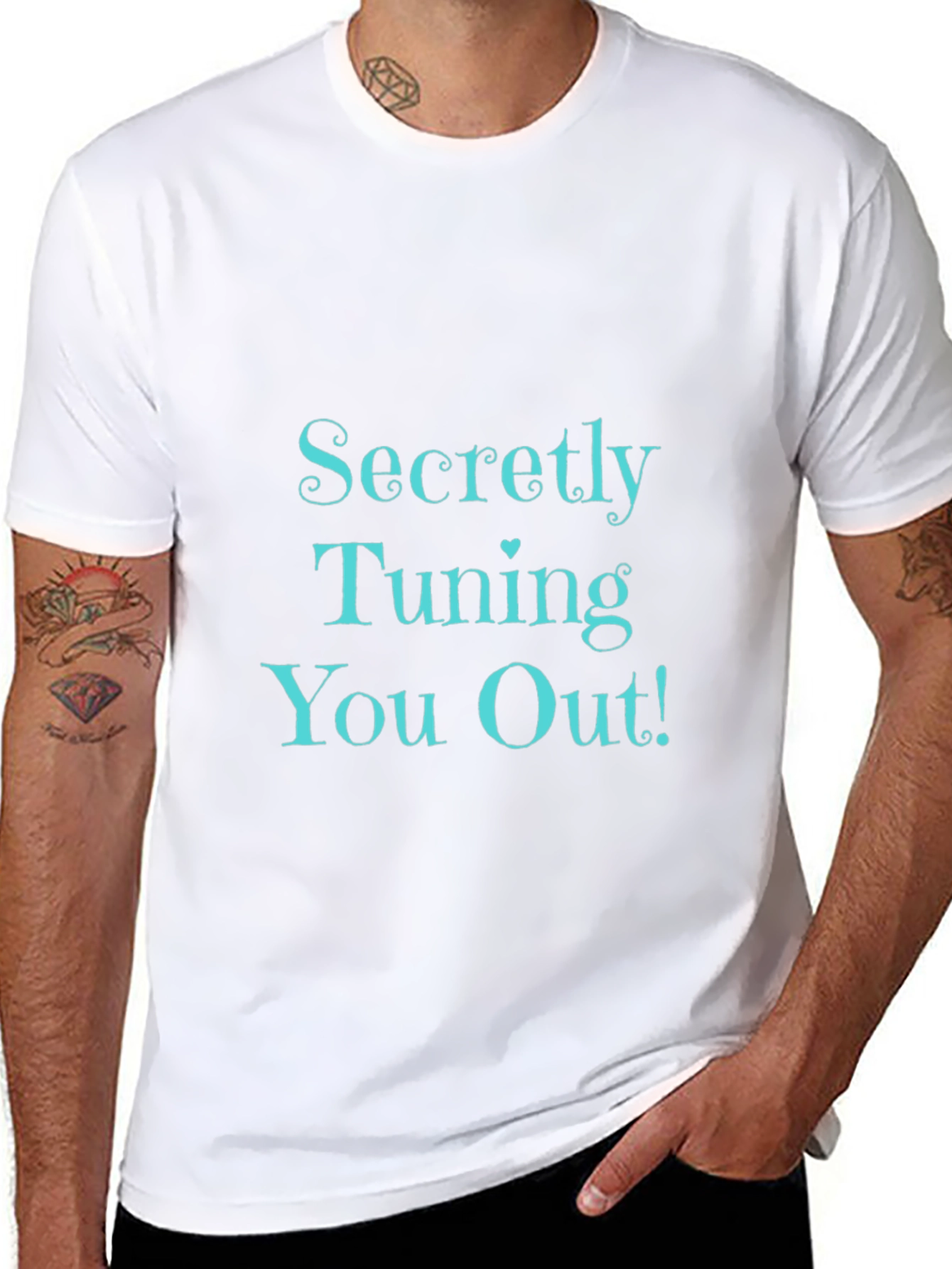 Secretly Tuning You Out! Black T-Shirt