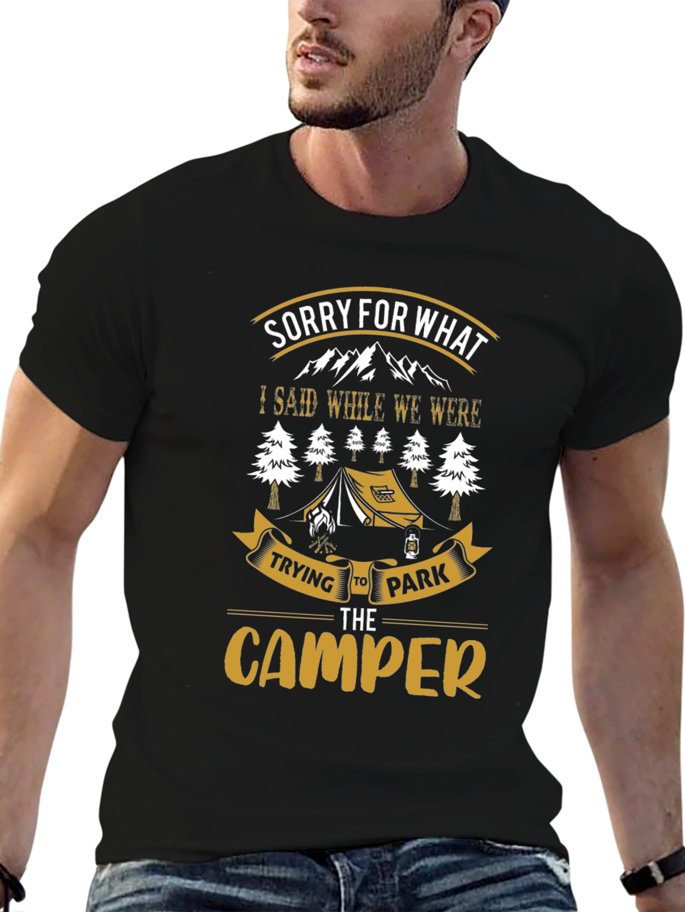 Sorry For What I Said Camping T-Shirt