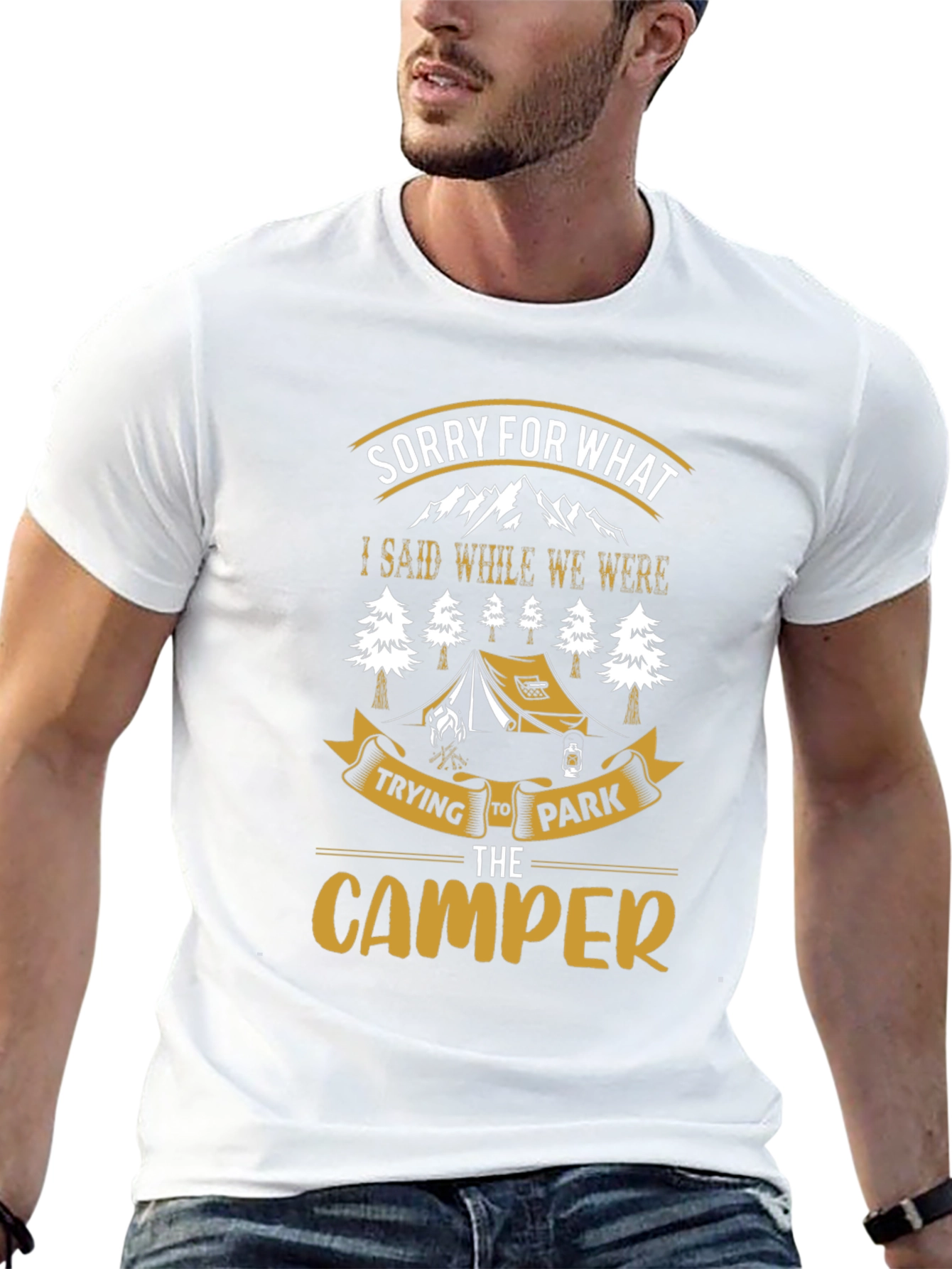 Sorry For What I Said Camping T-Shirt