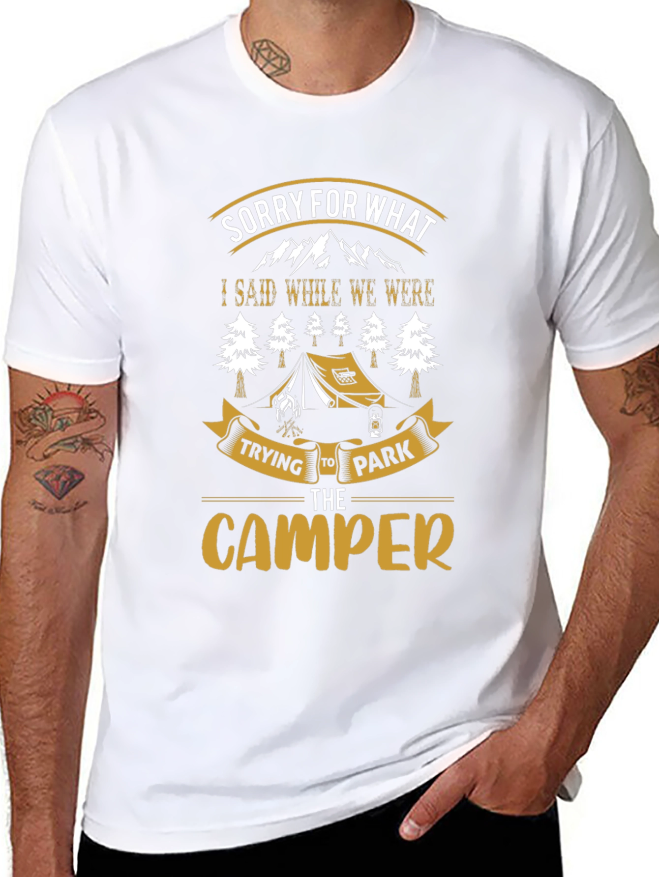 Sorry For What I Said Camping T-Shirt