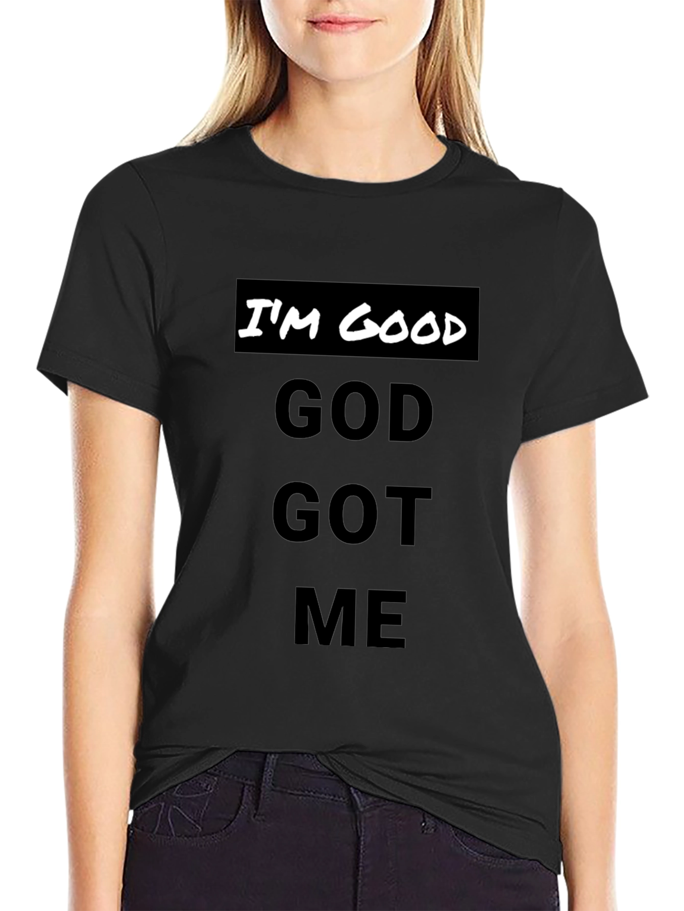 Im Good God Got Me - Black T-Shirt