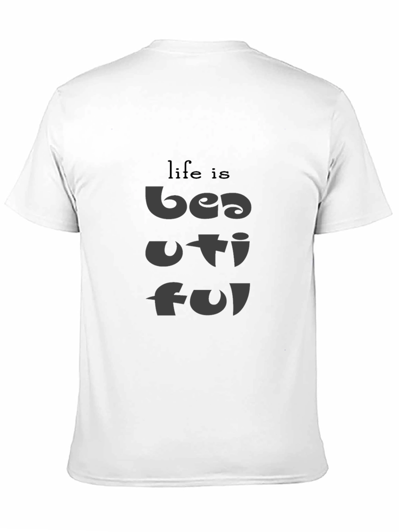 Life is Beautiful Graphic T-Shirt
