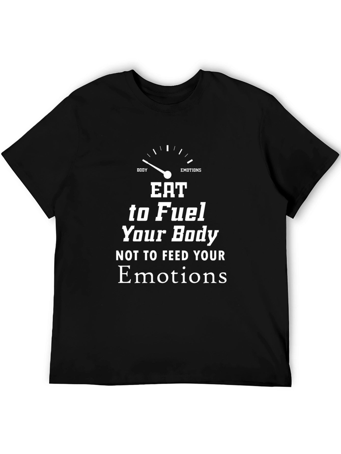 Eat to Fuel Your Body T-Shirt
