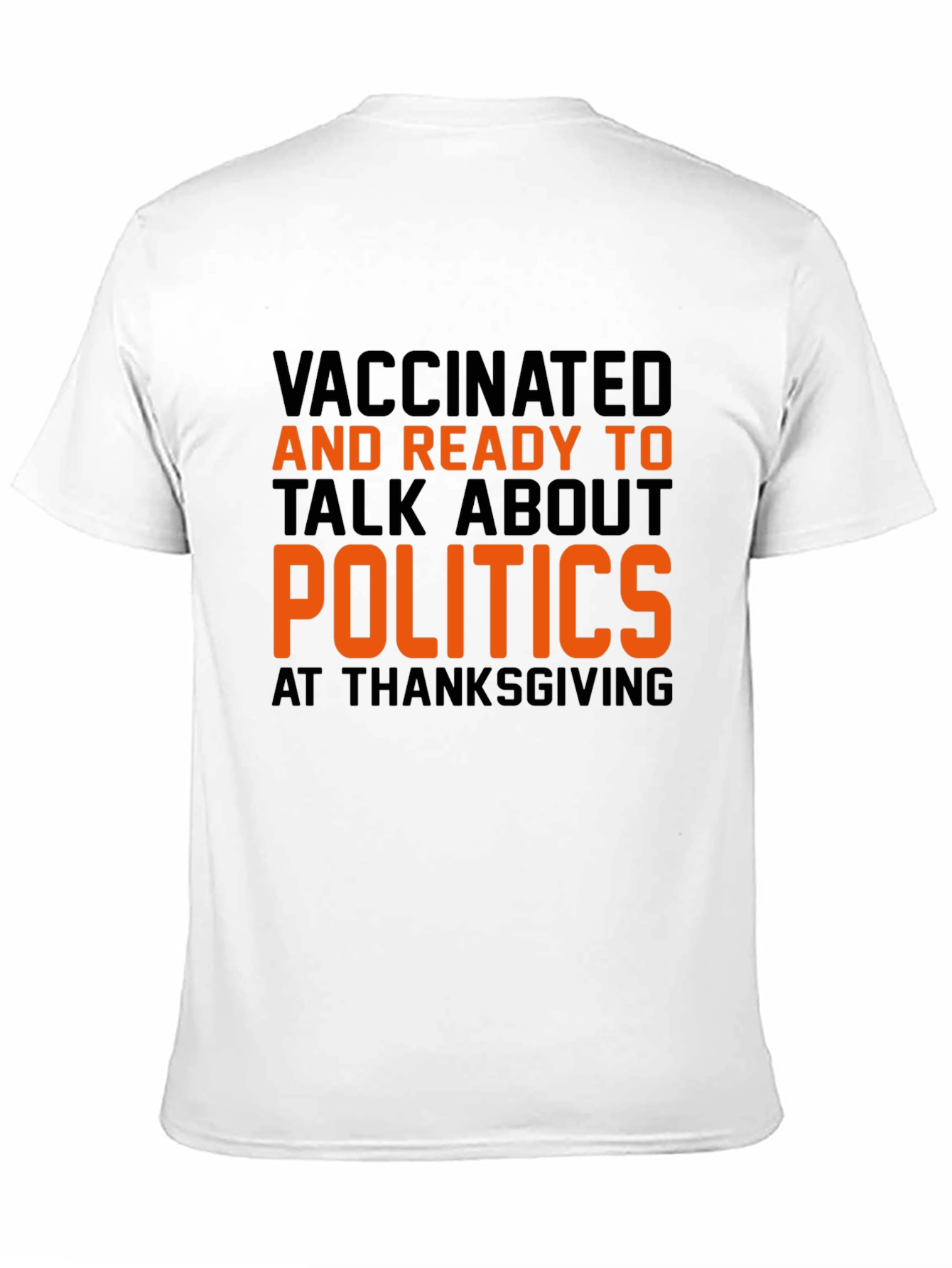 Vaccinated Politics Thanksgiving T-Shirt