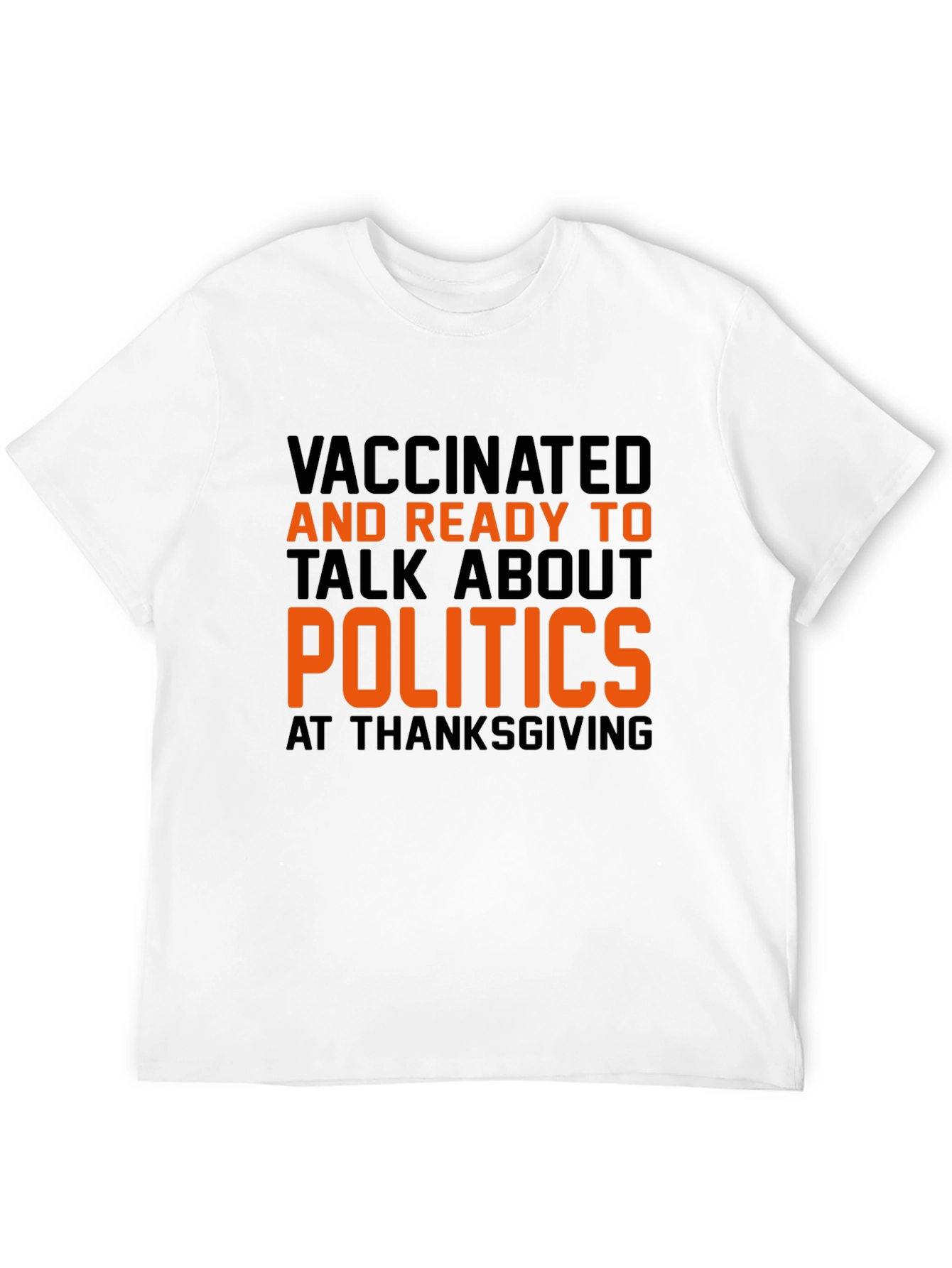 Vaccinated Politics Thanksgiving T-Shirt