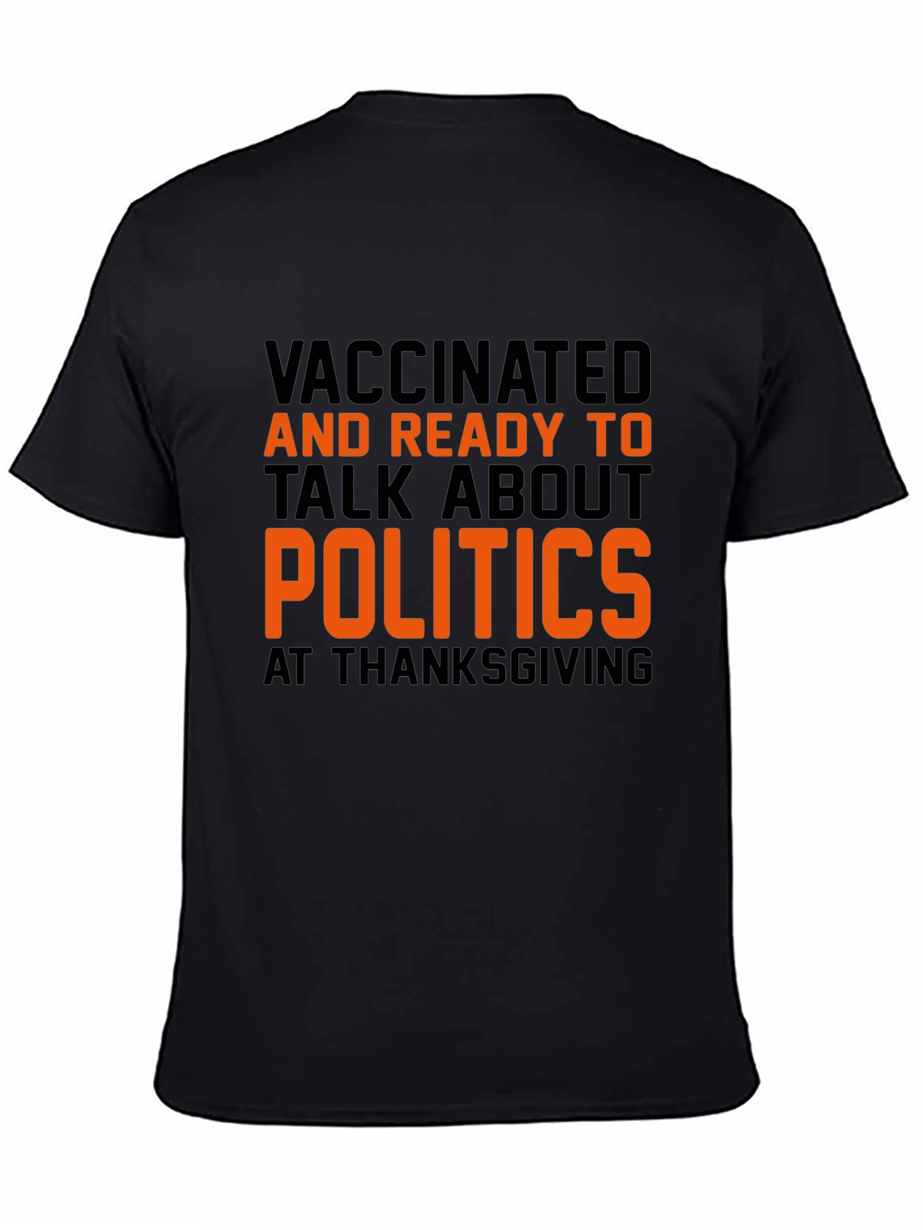 Vaccinated Politics Thanksgiving T-Shirt