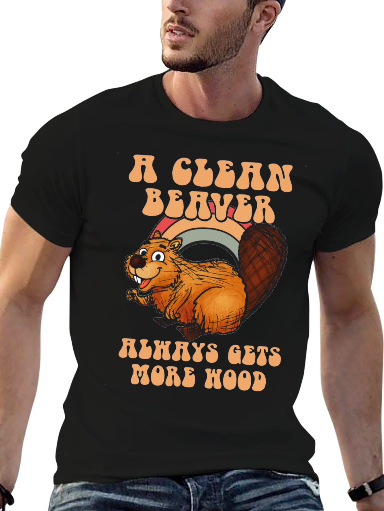 A Clean Beaver Gets More Wood T-Shirt