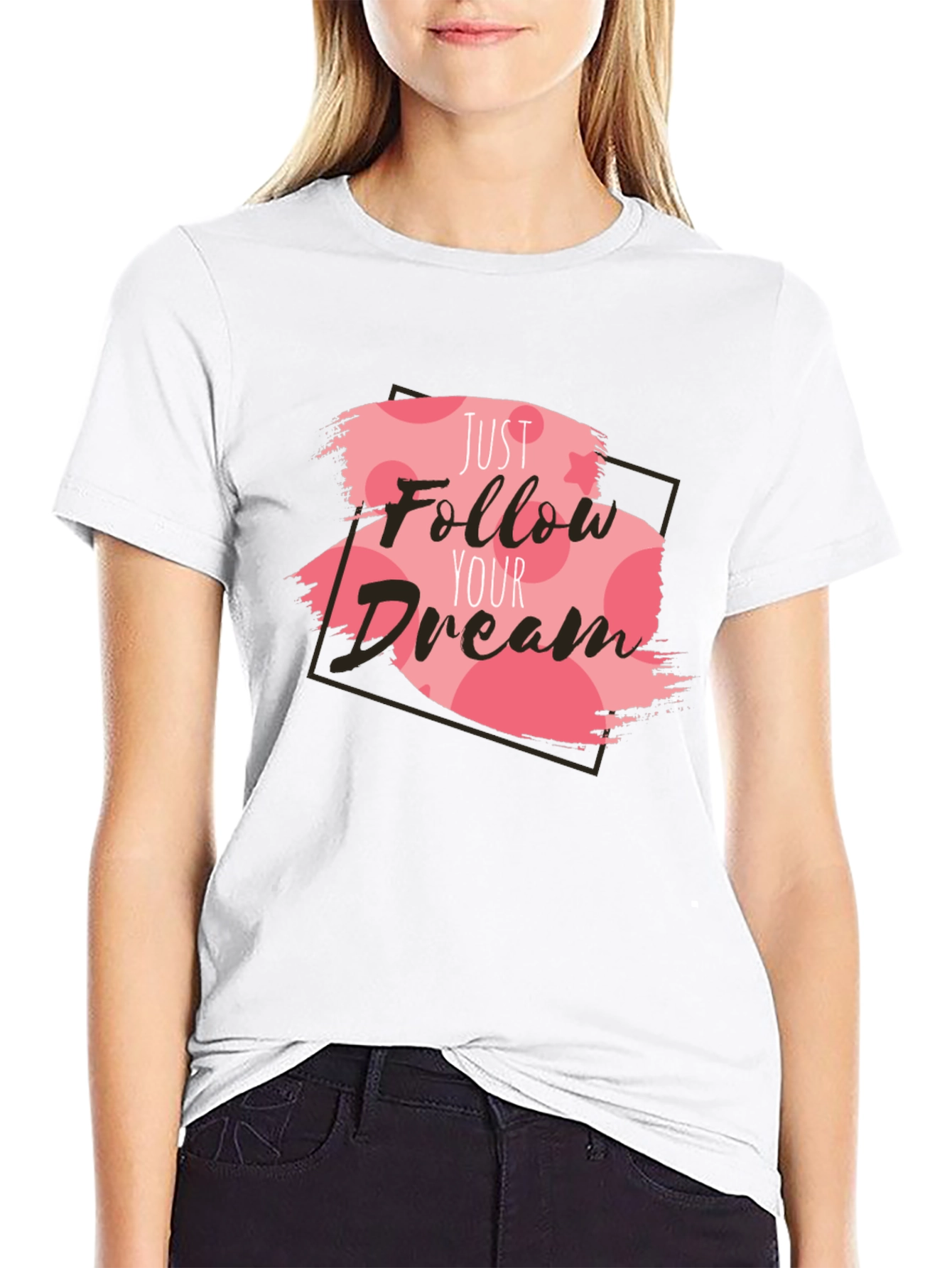 Just Follow Your Dream T-Shirt
