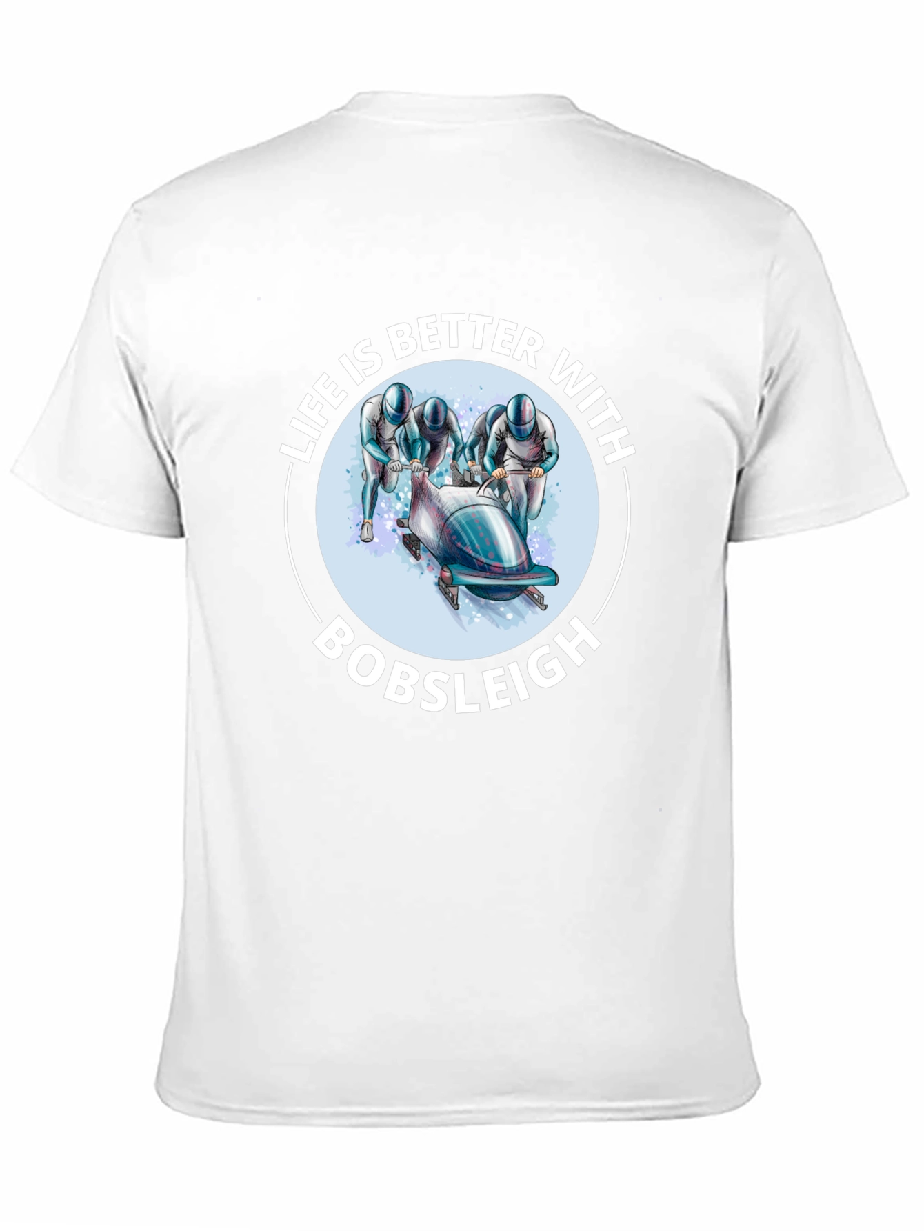 Bobsleigh Fan T-Shirt - Life is Better With Bobsleigh
