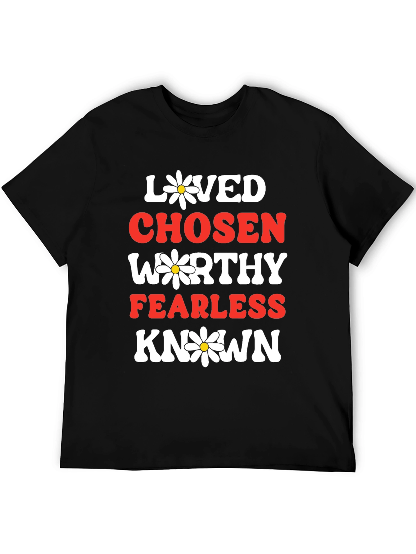 Loved Chosen Worthy T-Shirt