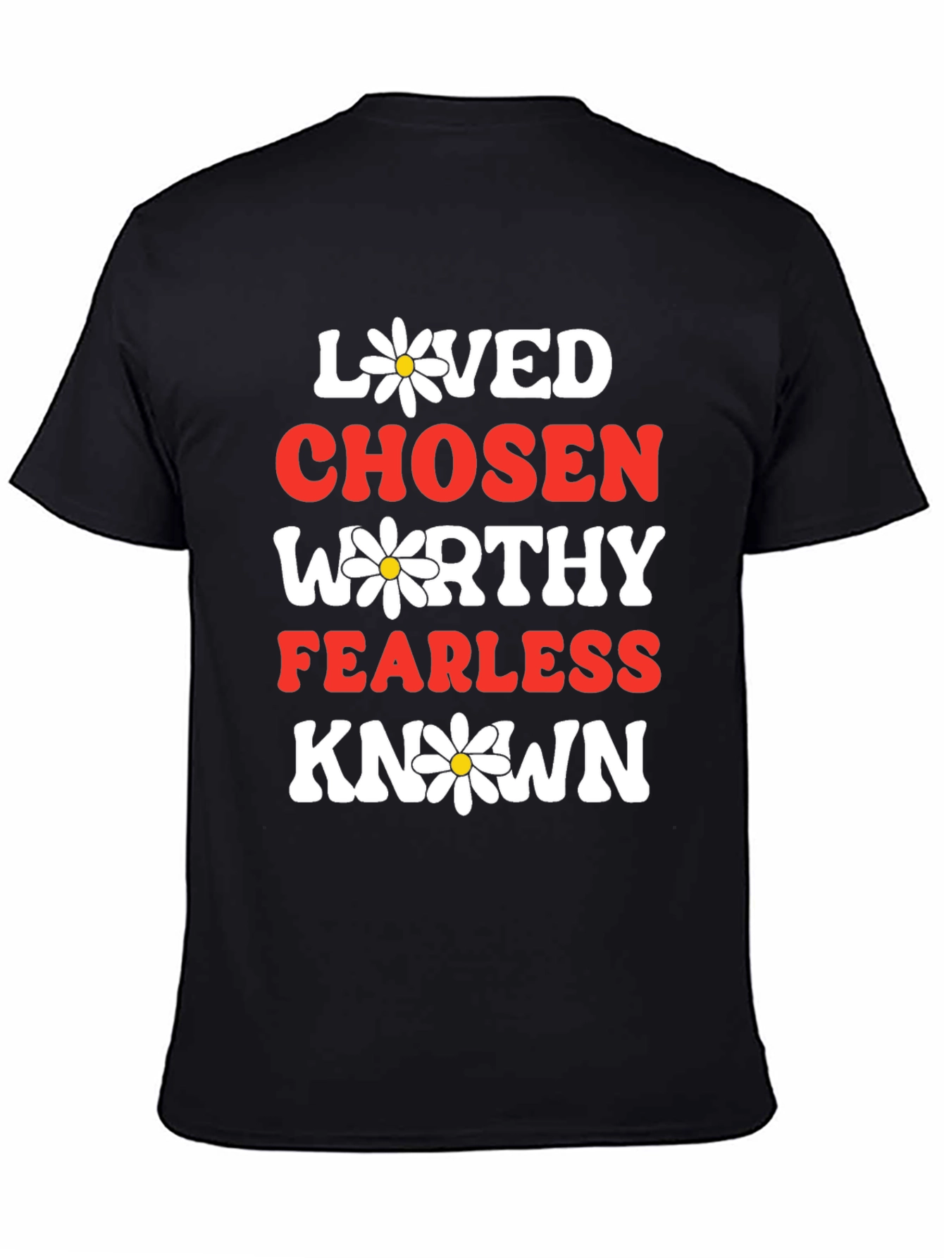 Loved Chosen Worthy T-Shirt