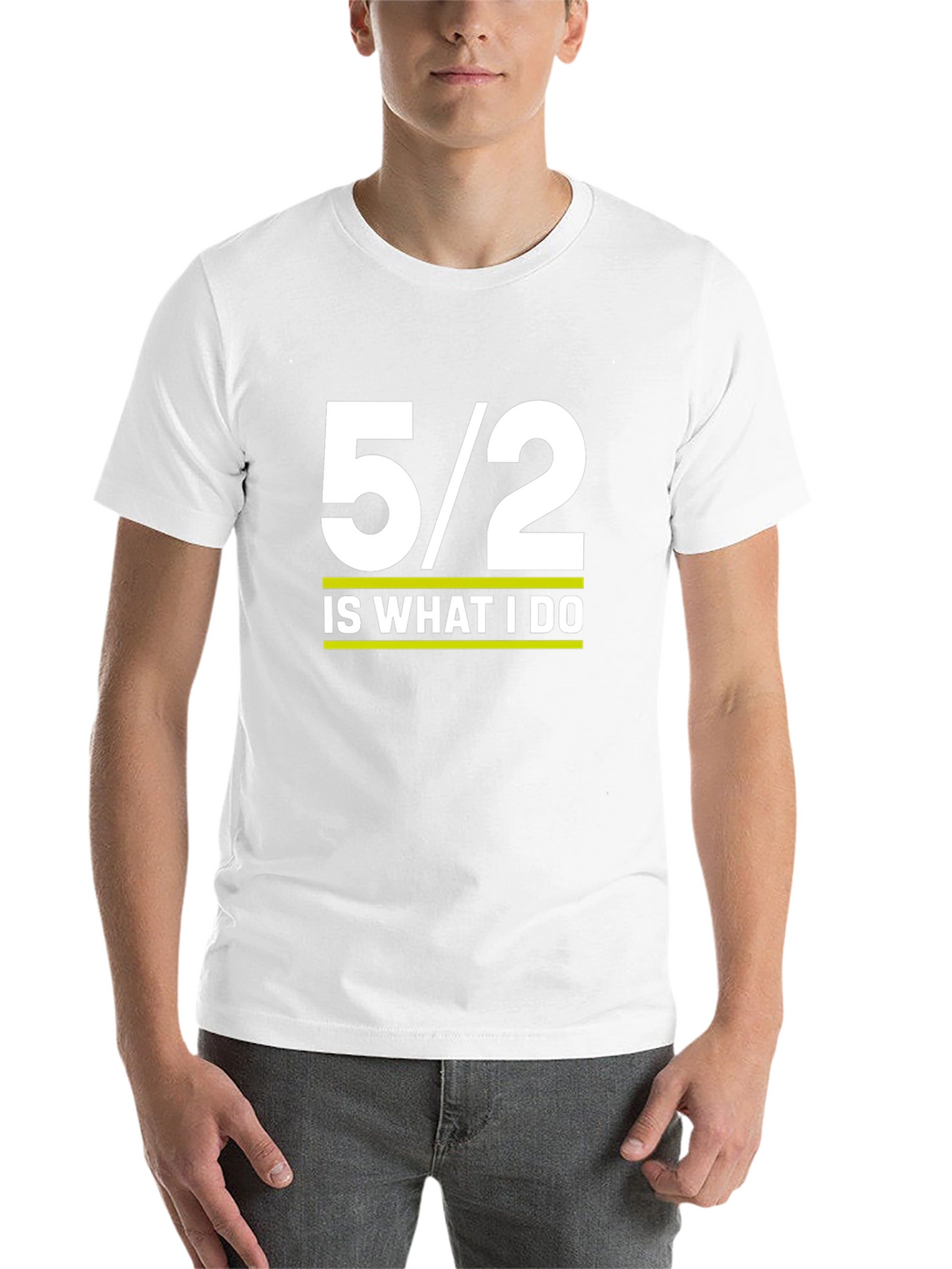 5/2 Is What I Do Graphic Tee