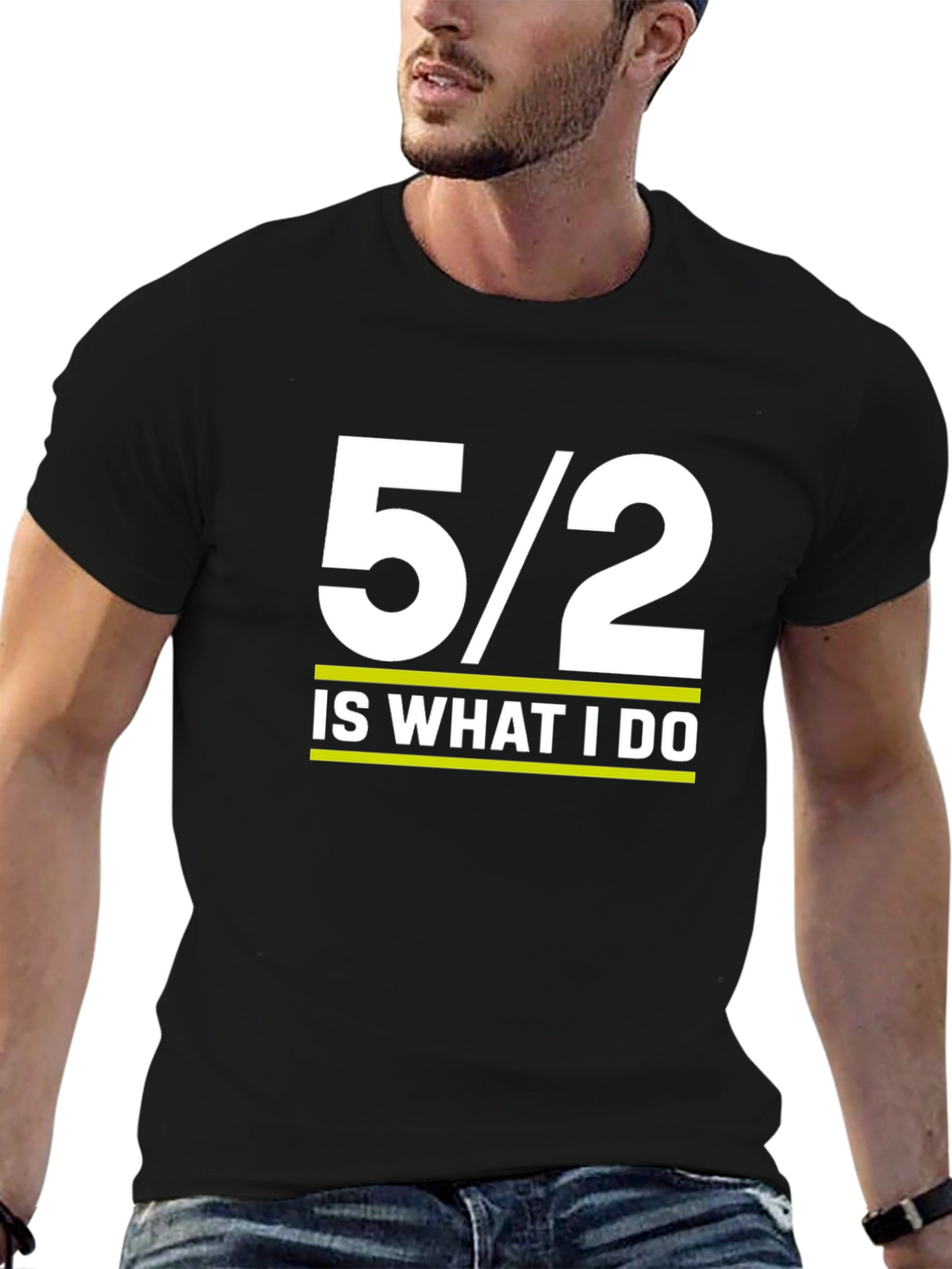 5/2 Is What I Do Graphic Tee