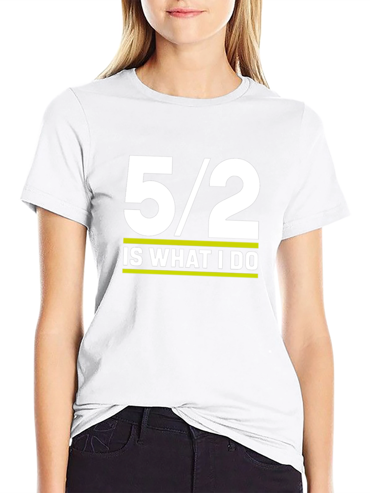 5/2 Is What I Do Graphic Tee