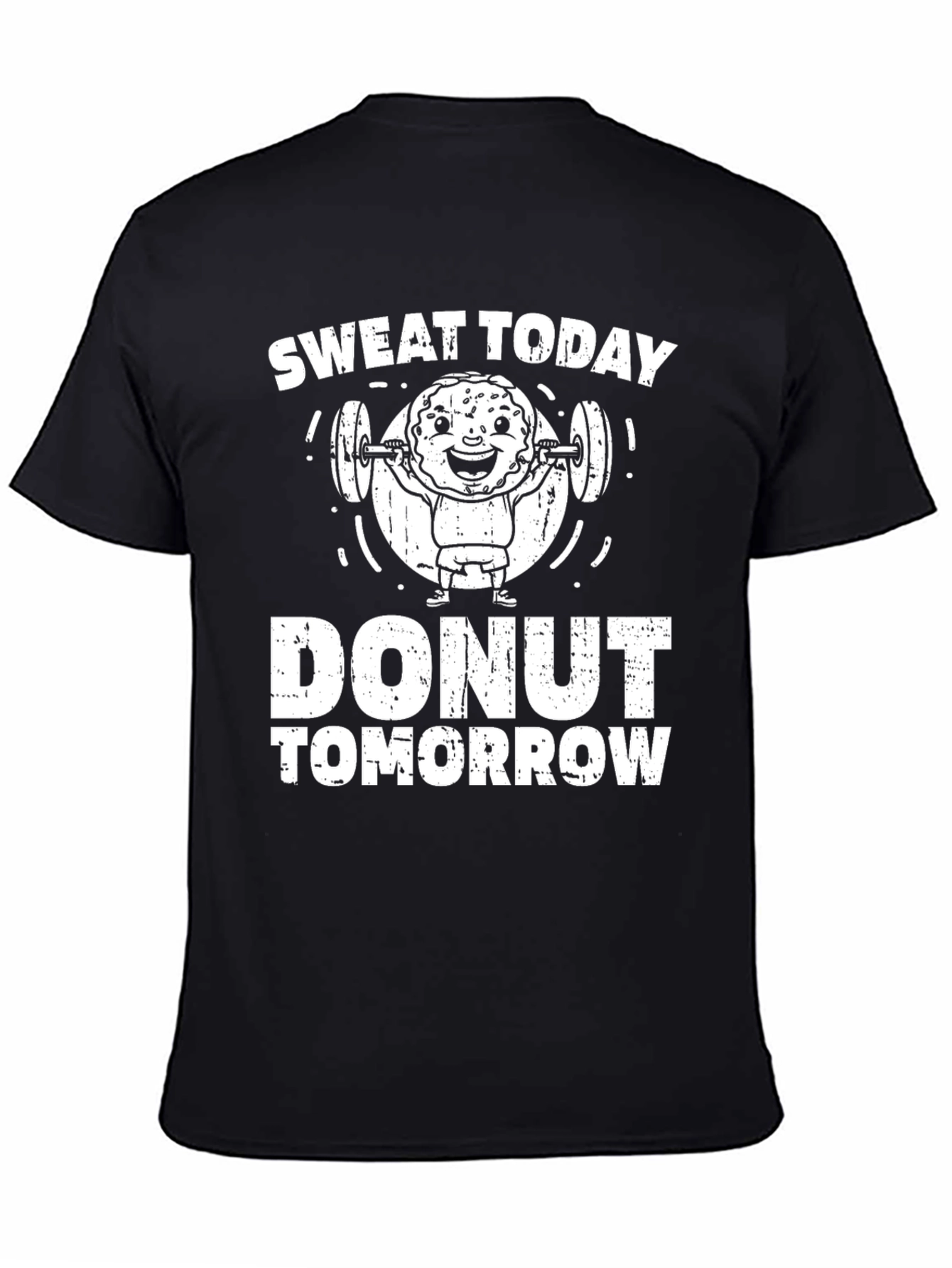 Sweat Today Donut Tomorrow Graphic T-Shirt