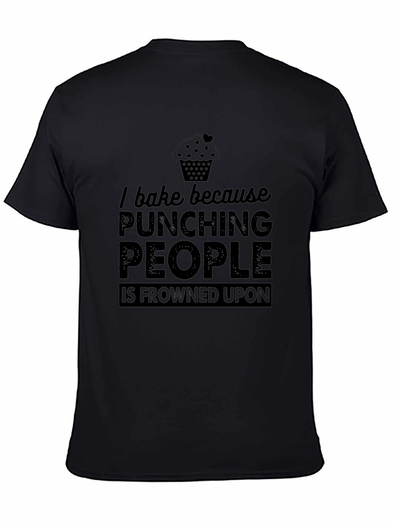 Baking Humor T-Shirt - Punching People Frowned Upon