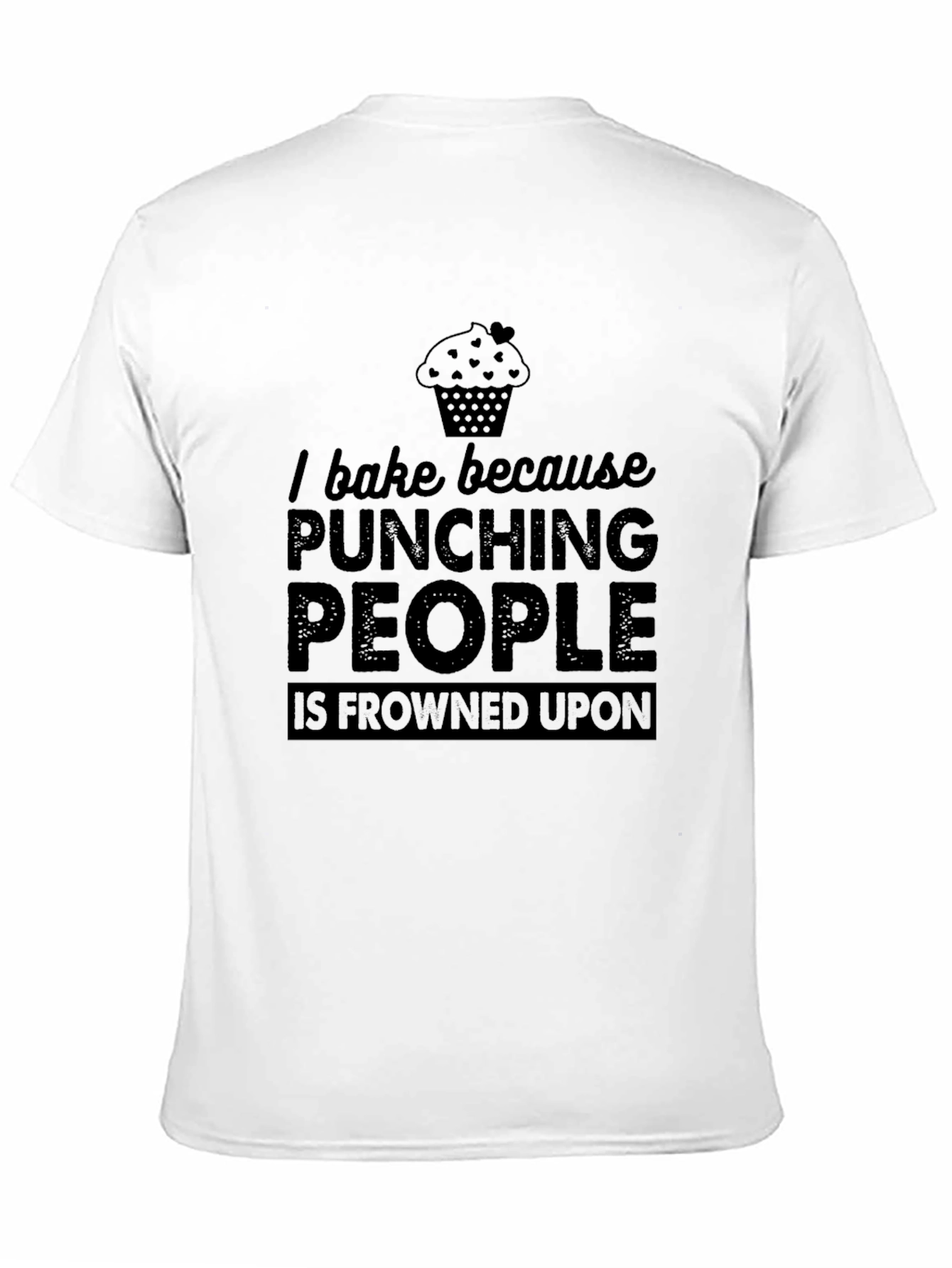 Baking Humor T-Shirt - Punching People Frowned Upon