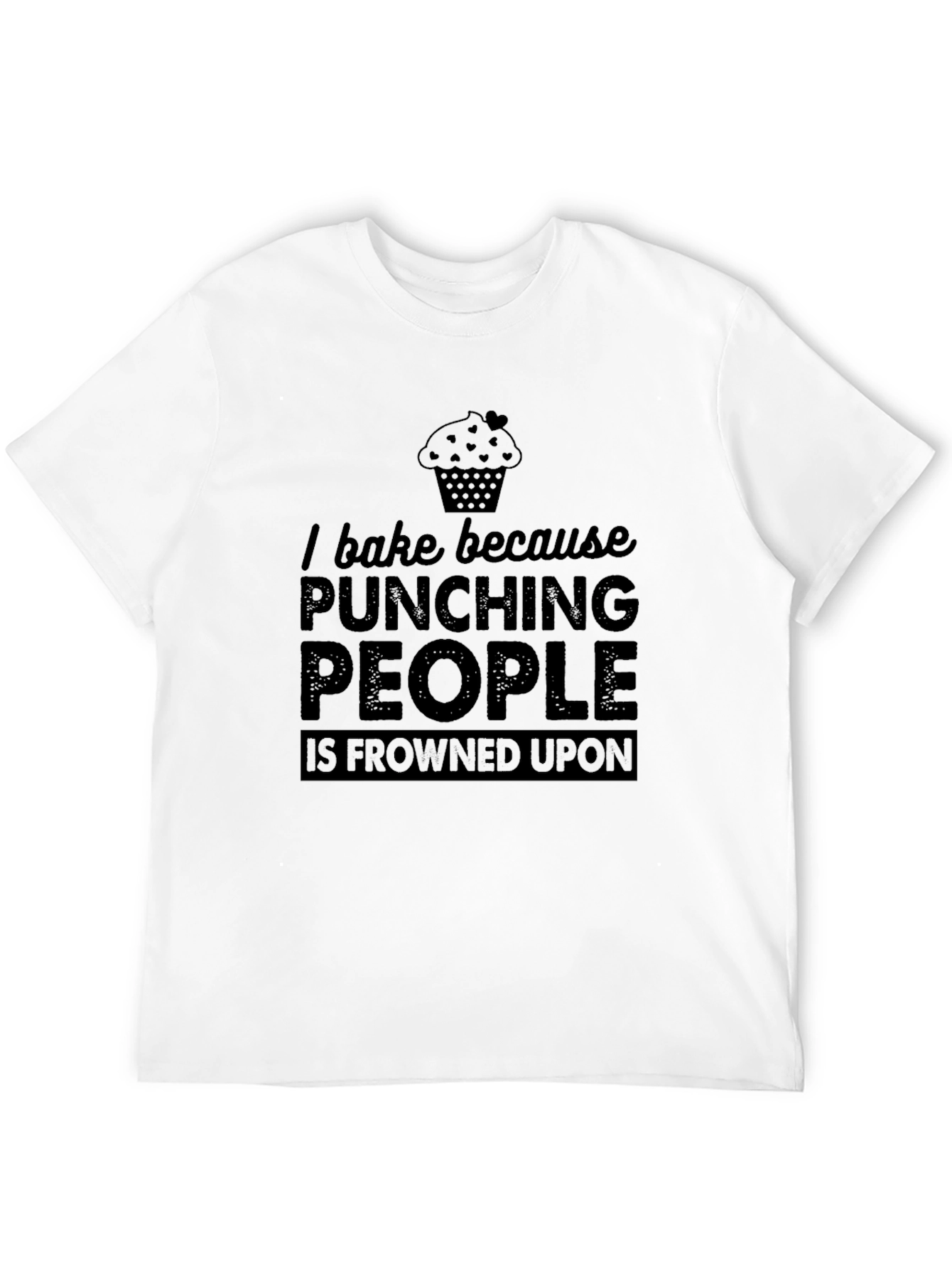 Baking Humor T-Shirt - Punching People Frowned Upon