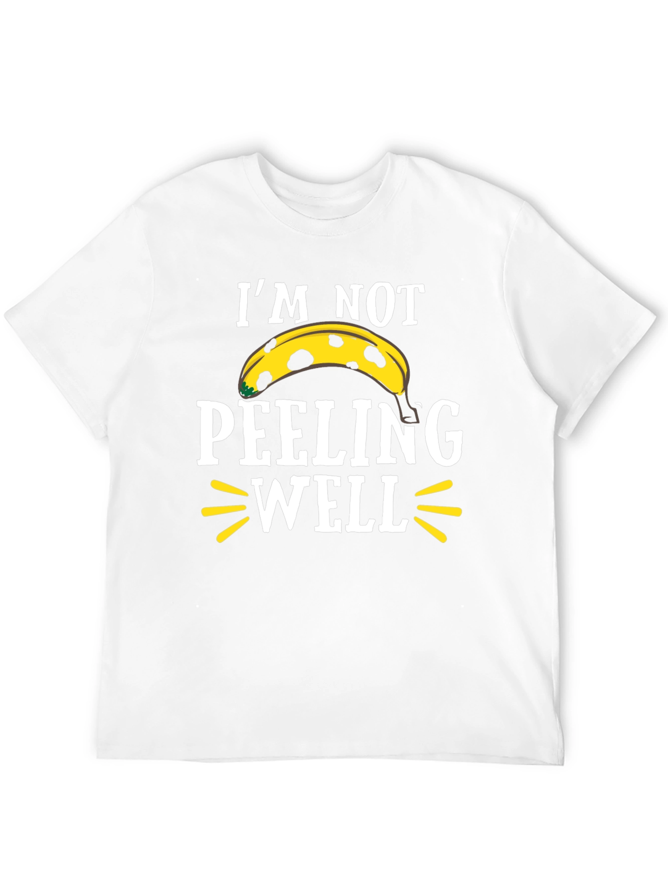 Funny Banana T-Shirt - Im Not Peeling Well