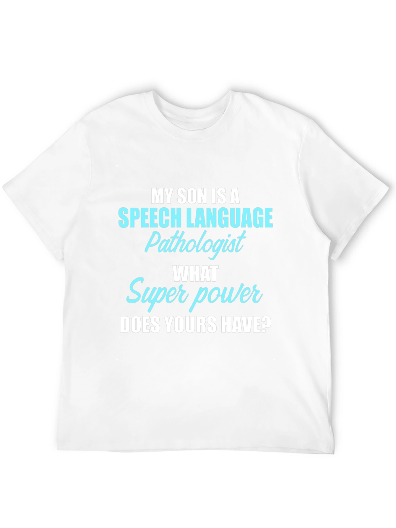 Speech Language Pathologist Son T-Shirt
