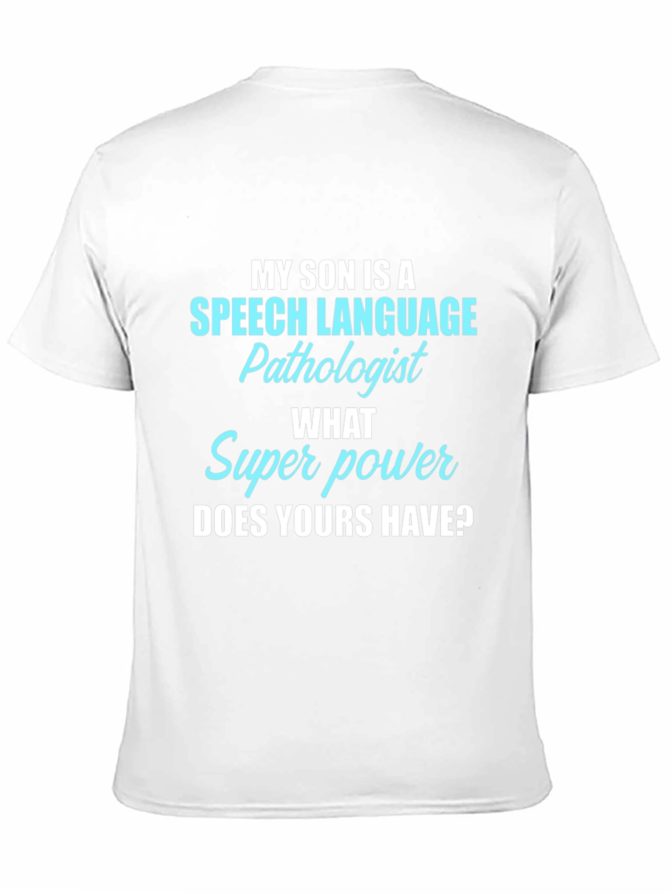 Speech Language Pathologist Son T-Shirt