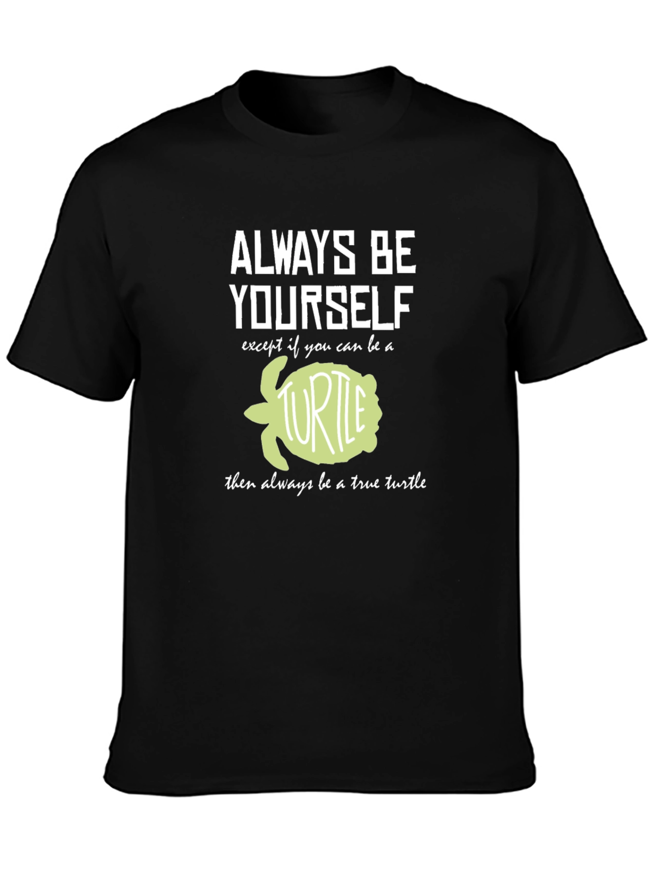 Always Be Yourself Turtle T-Shirt