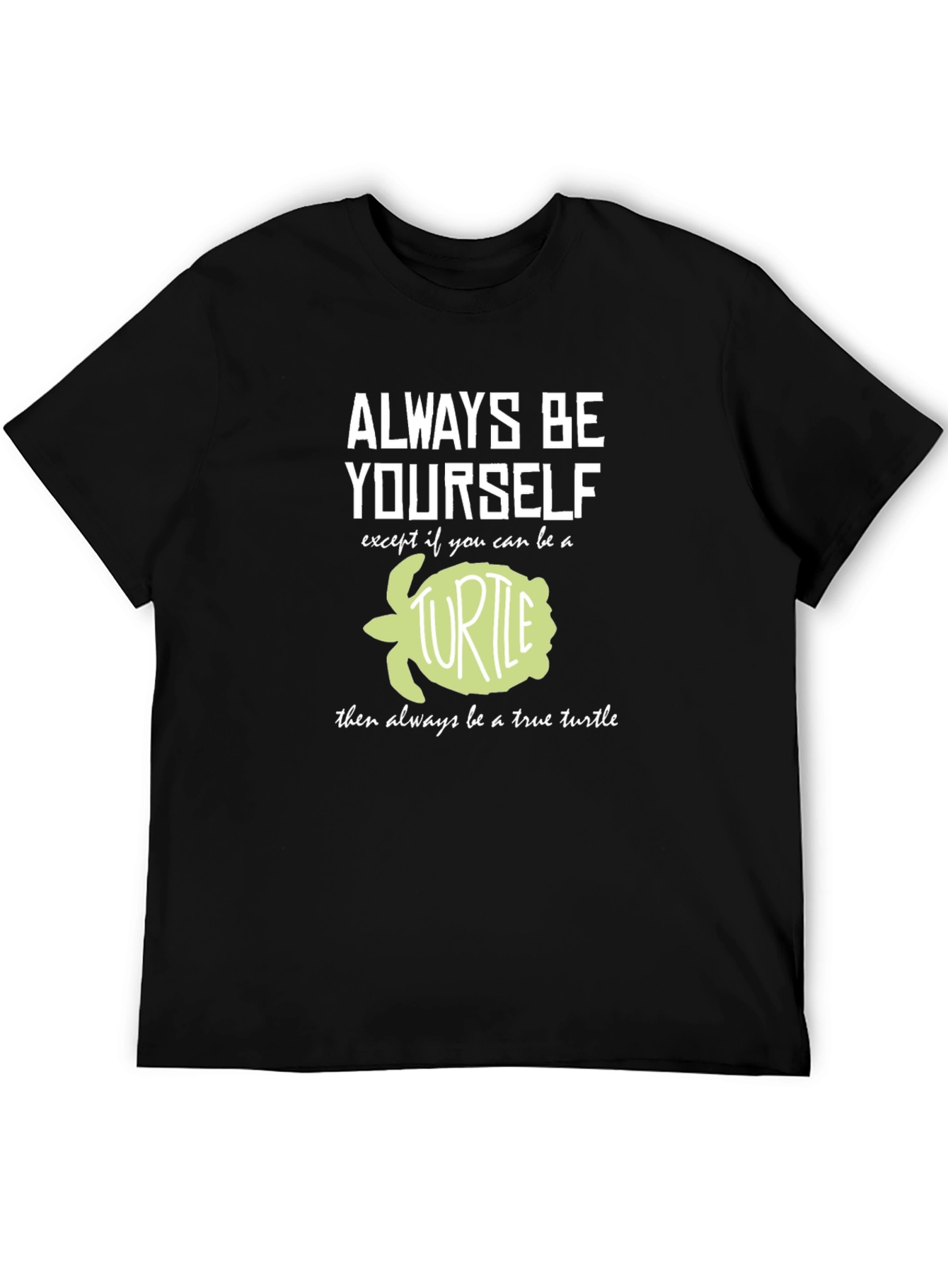 Always Be Yourself Turtle T-Shirt