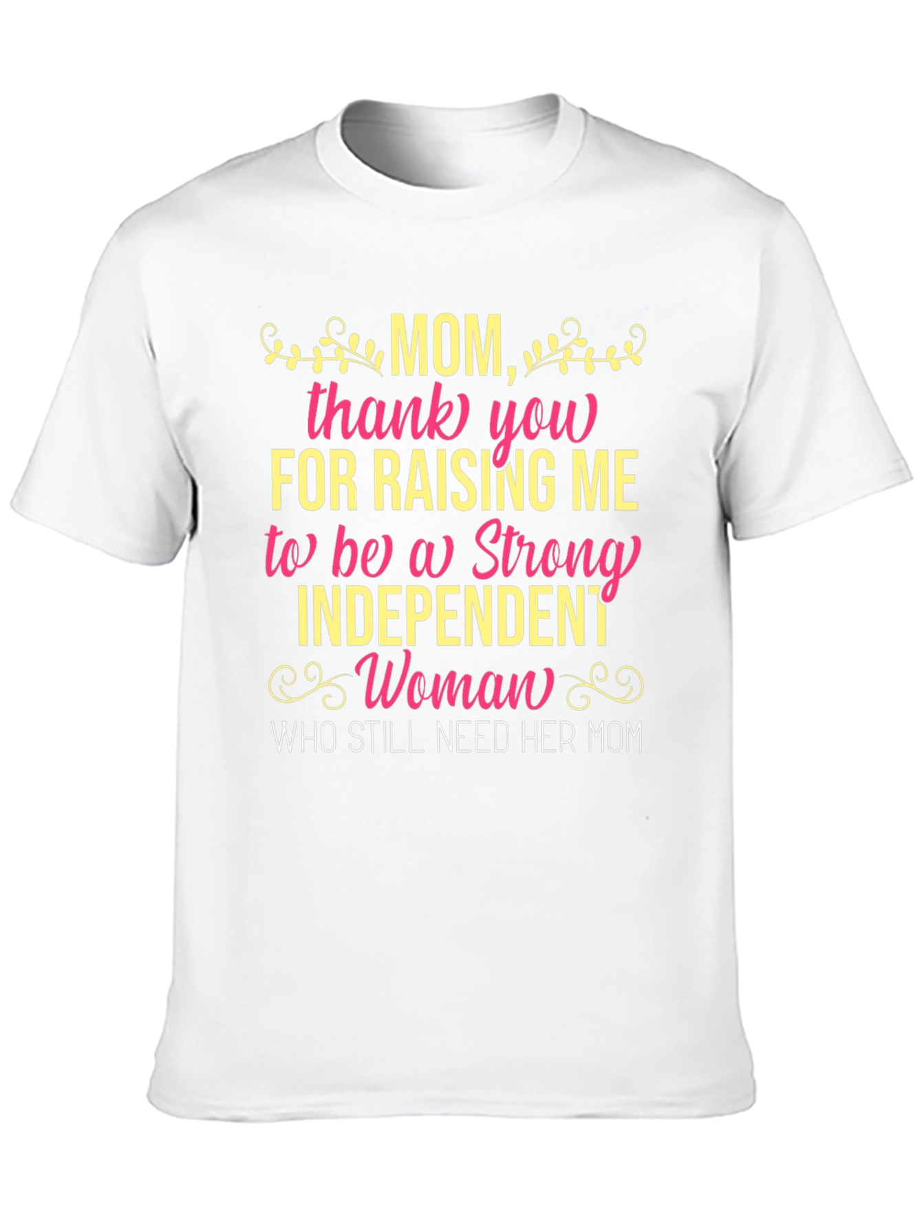 Mom T-Shirt: Strong Independent Woman